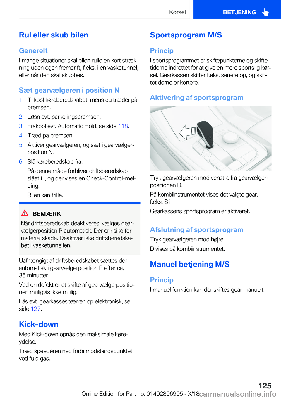 BMW Z4 2019  InstruktionsbØger (in Danish) �R�u�l��e�l�l�e�r��s�k�u�b��b�i�l�e�n
�G�e�n�e�r�e�l�t �I��m�a�n�g�e��s�i�t�u�a�t�i�o�n�e�r��s�k�a�l��b�i�l�e�n��r�u�l�l�e��e�n��k�o�r�t��s�t�r�æ�kj
�n�i�n�g��u�d�e�n��e�g�e�n��f�r�e�m