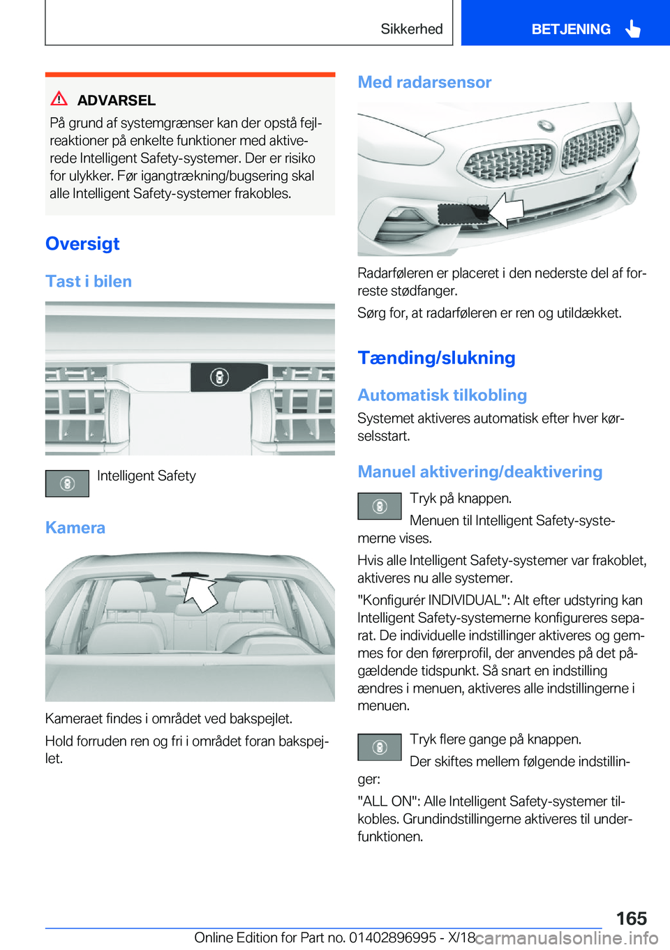 BMW Z4 2019  InstruktionsbØger (in Danish) �A�D�V�A�R�S�E�L
�P�å��g�r�u�n�d��a�f��s�y�s�t�e�m�g�r�æ�n�s�e�r��k�a�n��d�e�r��o�p�s�t�å��f�e�j�lj �r�e�a�k�t�i�o�n�e�r��p�å��e�n�k�e�l�t�e��f�u�n�k�t�i�o�n�e�r��m�e�d��a�k�t�i�v�ej