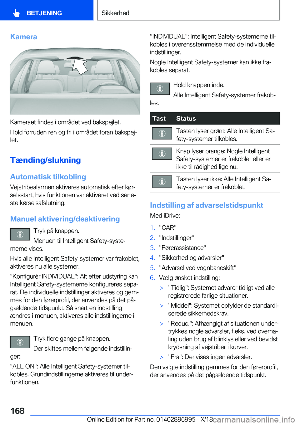 BMW Z4 2019  InstruktionsbØger (in Danish) �K�a�m�e�r�a
�K�a�m�e�r�a�e�t��f�i�n�d�e�s��i��o�m�r�å�d�e�t��v�e�d��b�a�k�s�p�e�j�l�e�t�.
�H�o�l�d��f�o�r�r�u�d�e�n��r�e�n��o�g��f�r�i��i��o�m�r�å�d�e�t��f�o�r�a�n��b�a�k�s�p�e�jj �l�