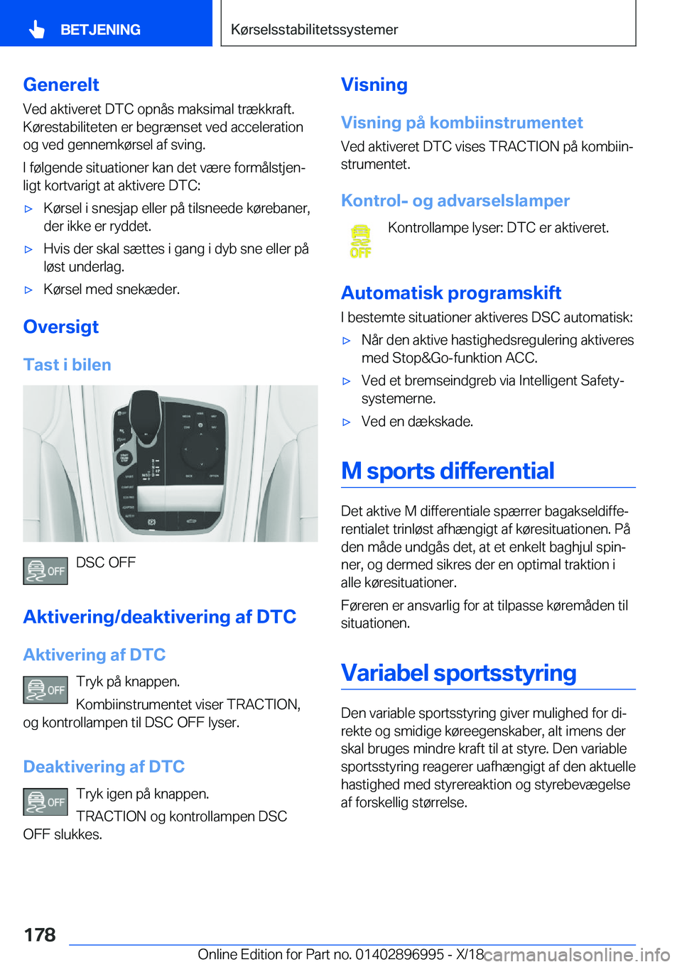 BMW Z4 2019  InstruktionsbØger (in Danish) �G�e�n�e�r�e�l�t�V�e�d��a�k�t�i�v�e�r�e�t��D�T�C��o�p�n�å�s��m�a�k�s�i�m�a�l��t�r�æ�k�k�r�a�f�t�.
�K�