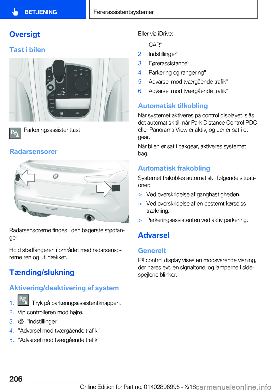 BMW Z4 2019  InstruktionsbØger (in Danish) �O�v�e�r�s�i�g�t
�T�a�s�t��i��b�i�l�e�n
�P�a�r�k�e�r�i�n�g�s�a�s�s�i�s�t�e�n�t�t�a�s�t
�R�a�d�a�r�s�e�n�s�o�r�e�r
�R�a�d�a�r�s�e�n�s�o�r�e�r�n�e��f�i�n�d�e�s��i��d�e�n��b�a�g�e�r�s�t�e��s�t�