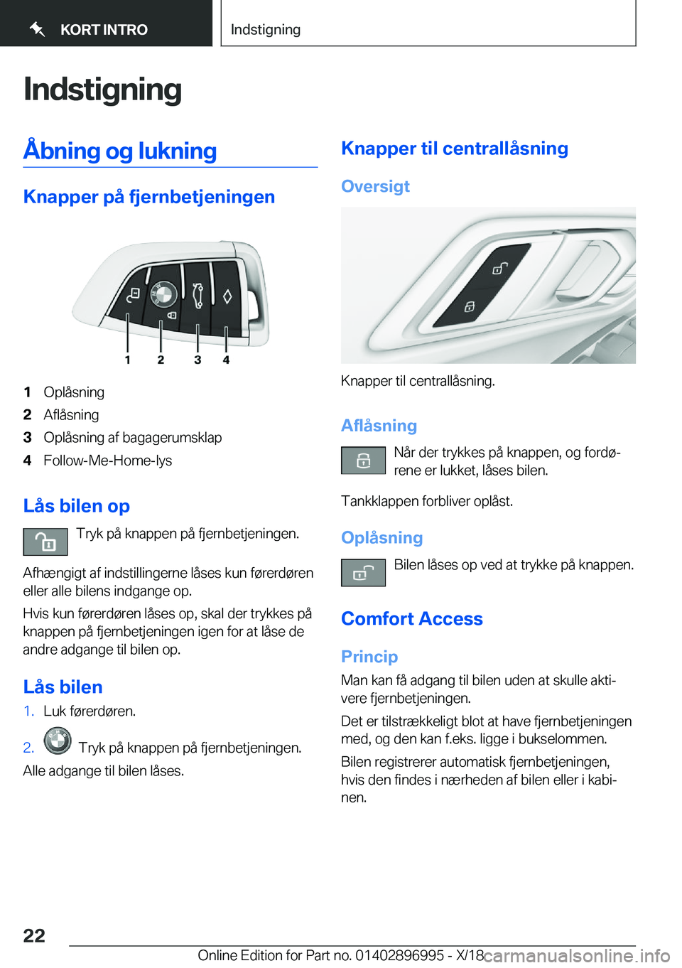 BMW Z4 2019  InstruktionsbØger (in Danish) �I�n�d�s�t�i�g�n�i�n�g�Å�b�n�i�n�g��o�g��l�u�k�n�i�n�g
�K�n�a�p�p�e�r��p�å��f�j�e�r�n�b�e�t�j�e�n�i�n�g�e�n
�1�O�p�l�å�s�n�i�n�g�2�A�f�l�å�s�n�i�n�g�3�O�p�l�å�s�n�i�n�g��a�f��b�a�g�a�g�e�r�