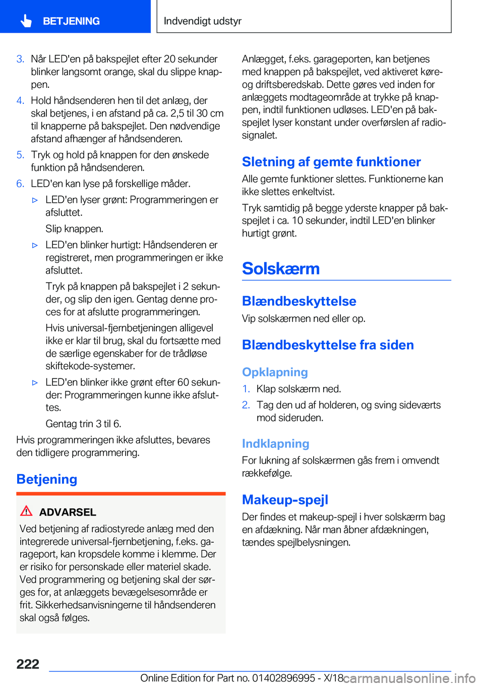 BMW Z4 2019  InstruktionsbØger (in Danish) �3�.�N�å�r��L�E�D�'�e�n��p�å��b�a�k�s�p�e�j�l�e�t��e�f�t�e�r��2�0��s�e�k�u�n�d�e�r�b�l�i�n�k�e�r��l�a�n�g�s�o�m�t��o�r�a�n�g�e�,��s�k�a�l��d�u��s�l�i�p�p�e��k�n�a�pj�p�e�n�.�4�.�H�o