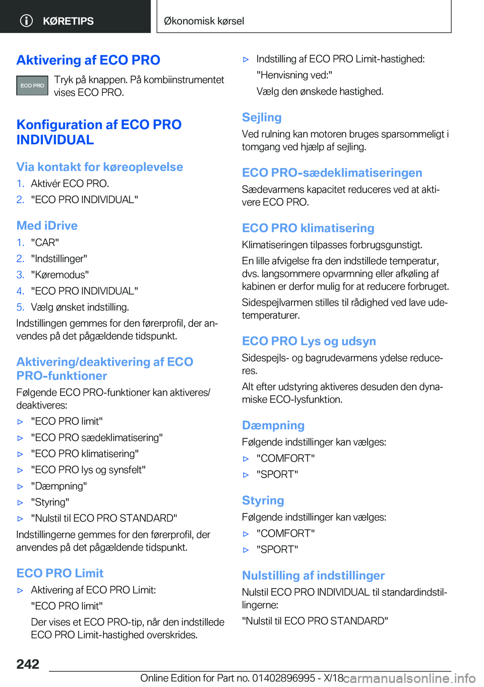 BMW Z4 2019  InstruktionsbØger (in Danish) �A�k�t�i�v�e�r�i�n�g��a�f��E�C�O��P�R�O�T�r�y�k��p�å��k�n�a�p�p�e�n�.��P�å��k�o�m�b�i�i�n�s�t�r�u�m�e�n�t�e�t
�v�i�s�e�s��E�C�O��P�R�O�.
�K�o�n�f�i�g�u�r�a�t�i�o�n��a�f��E�C�O��P�R�O �I�