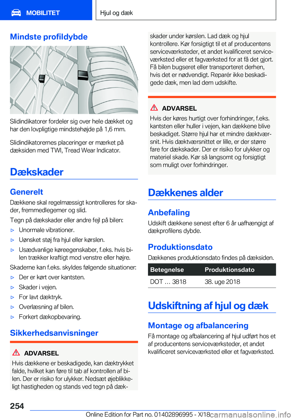 BMW Z4 2019  InstruktionsbØger (in Danish) �M�i�n�d�s�t�e��p�r�o�f�i�l�d�y�b�d�e
�S�l�i�d�i�n�d�i�k�a�t�o�r�e�r��f�o�r�d�e�l�e�r��s�i�g��o�v�e�r��h�e�l�e��d�æ�k�k�e�t��o�g
�h�a�r��d�e�n��l�o�v�p�l�i�g�t�i�g�e��m�i�n�d�s�t�e�h�
