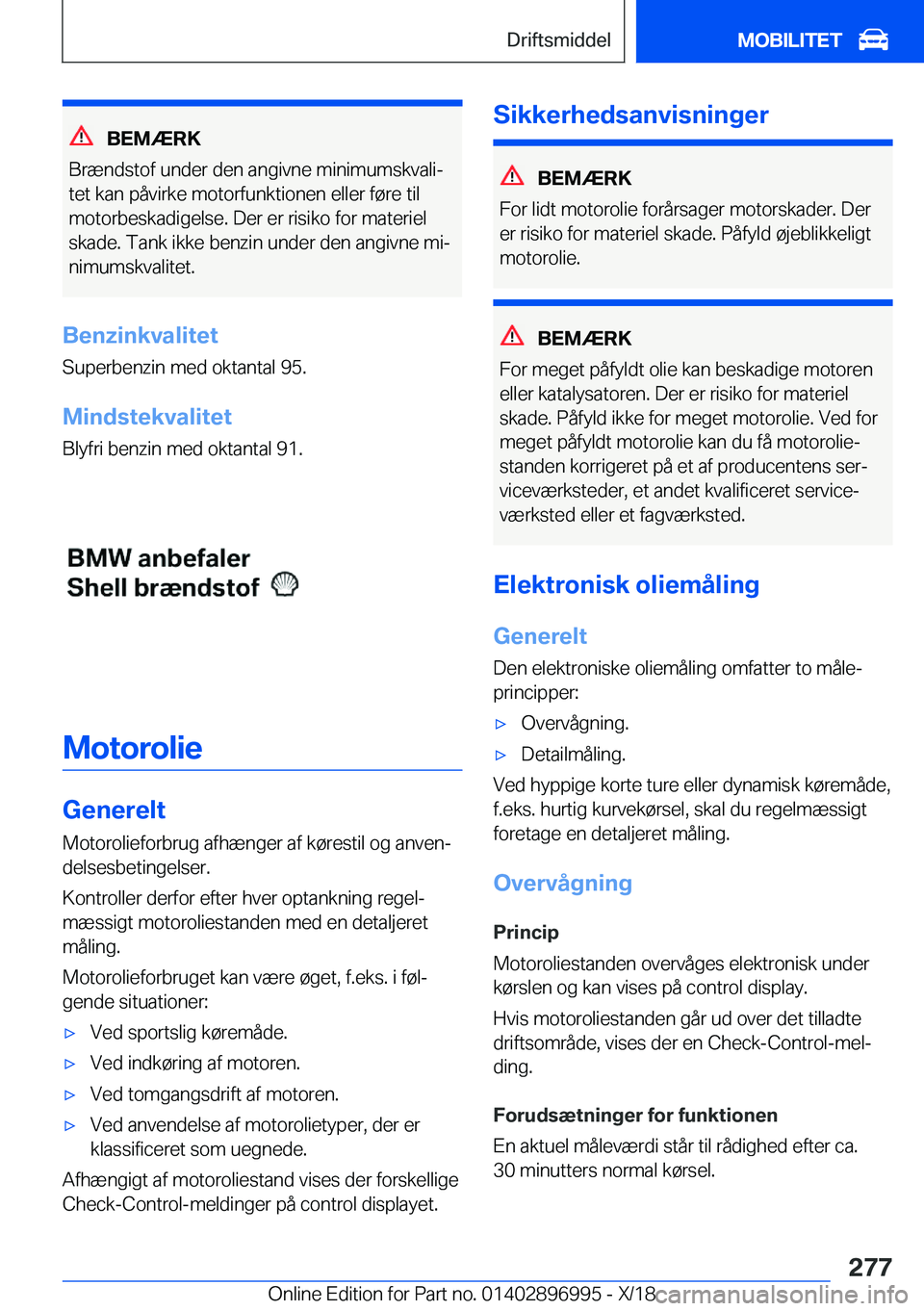 BMW Z4 2019  InstruktionsbØger (in Danish) �B�E�M�Æ�R�K
�B�r�æ�n�d�s�t�o�f��u�n�d�e�r��d�e�n��a�n�g�i�v�n�e��m�i�n�i�m�u�m�s�k�v�a�l�ij �t�e�t��k�a�n��p�å�v�i�r�k�e��m�o�t�o�r�f�u�n�k�t�i�o�n�e�n��e�l�l�e�r��f�