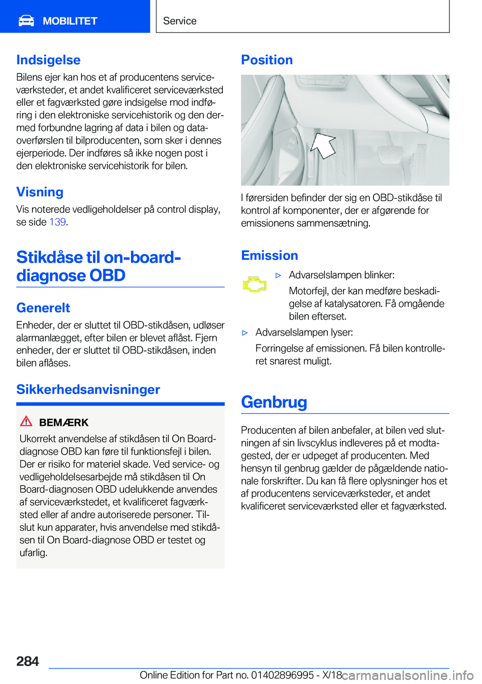 BMW Z4 2019  InstruktionsbØger (in Danish) �I�n�d�s�i�g�e�l�s�e
�B�i�l�e�n�s��e�j�e�r��k�a�n��h�o�s��e�t��a�f��p�r�o�d�u�c�e�n�t�e�n�s��s�e�r�v�i�c�ej
�v�æ�r�k�s�t�e�d�e�r�,��e�t��a�n�d�e�t��k�v�a�l�i�f�i�c�e�r�e�t��s�e�r�v�i�c�e�
