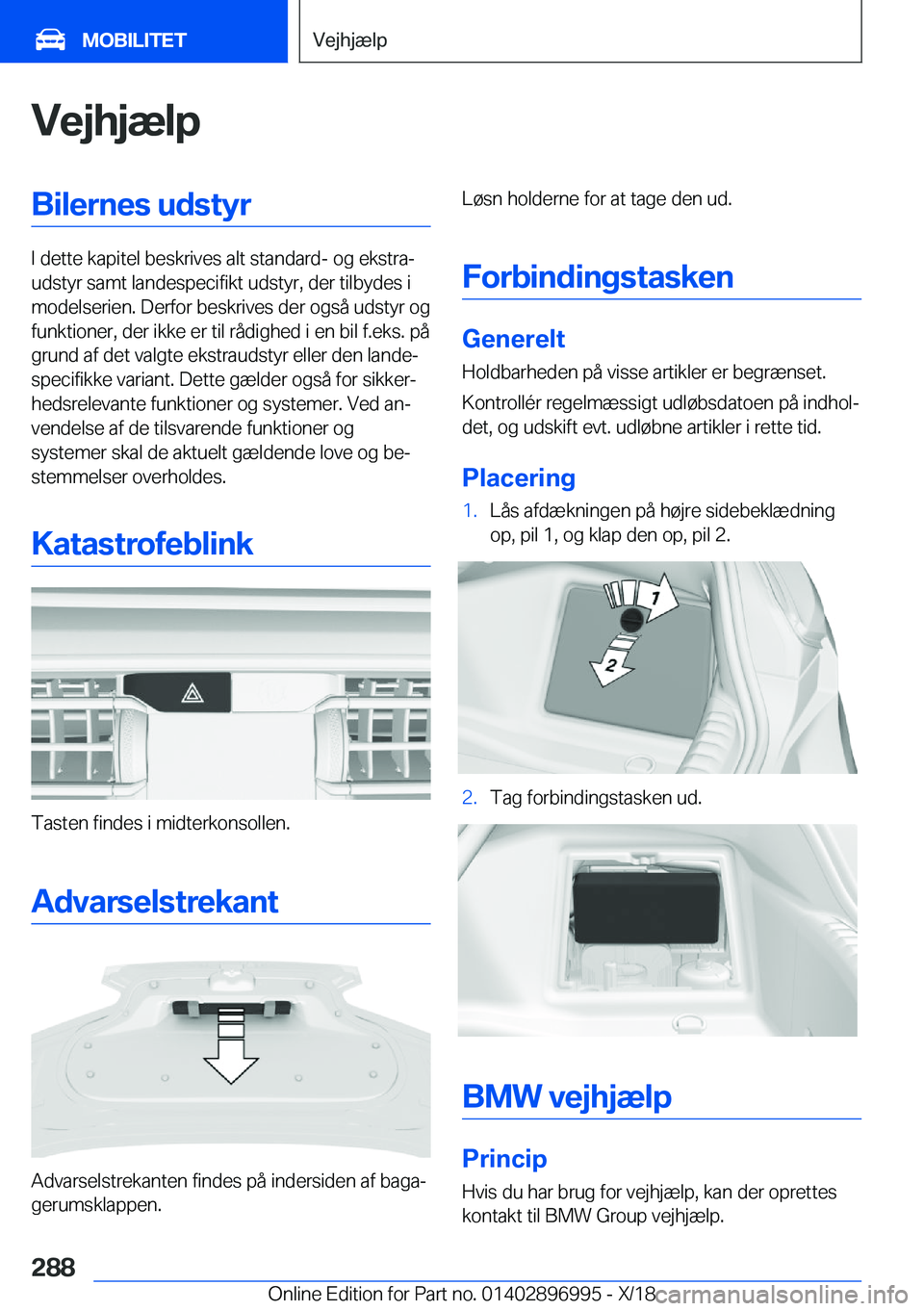 BMW Z4 2019  InstruktionsbØger (in Danish) �V�e�j�h�j�æ�l�p�B�i�l�e�r�n�e�s��u�d�s�t�y�r
�I��d�e�t�t�e��k�a�p�i�t�e�l��b�e�s�k�r�i�v�e�s��a�l�t��s�t�a�n�d�a�r�d�-��o�g��e�k�s�t�r�aj
�u�d�s�t�y�r��s�a�m�t��l�a�n�d�e�s�p�e�c�i�f�i�k�