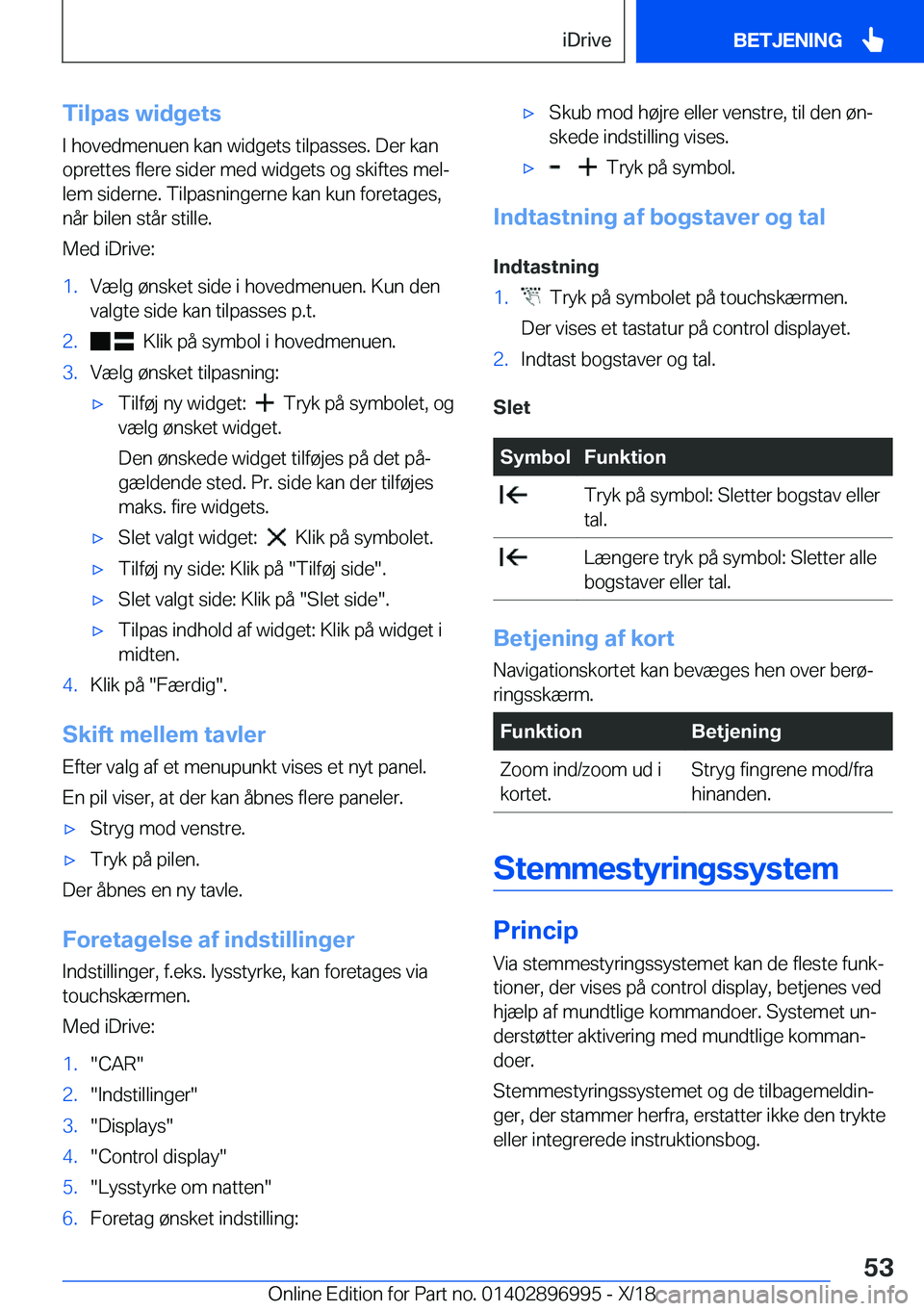 BMW Z4 2019  InstruktionsbØger (in Danish) �T�i�l�p�a�s��w�i�d�g�e�t�s�I��h�o�v�e�d�m�e�n�u�e�n��k�a�n��w�i�d�g�e�t�s��t�i�l�p�a�s�s�e�s�.��D�e�r��k�a�n
�o�p�r�e�t�t�e�s��f�l�e�r�e��s�i�d�e�r��m�e�d��w�i�d�g�e�t�s��o�g��s�k�i�f�t�