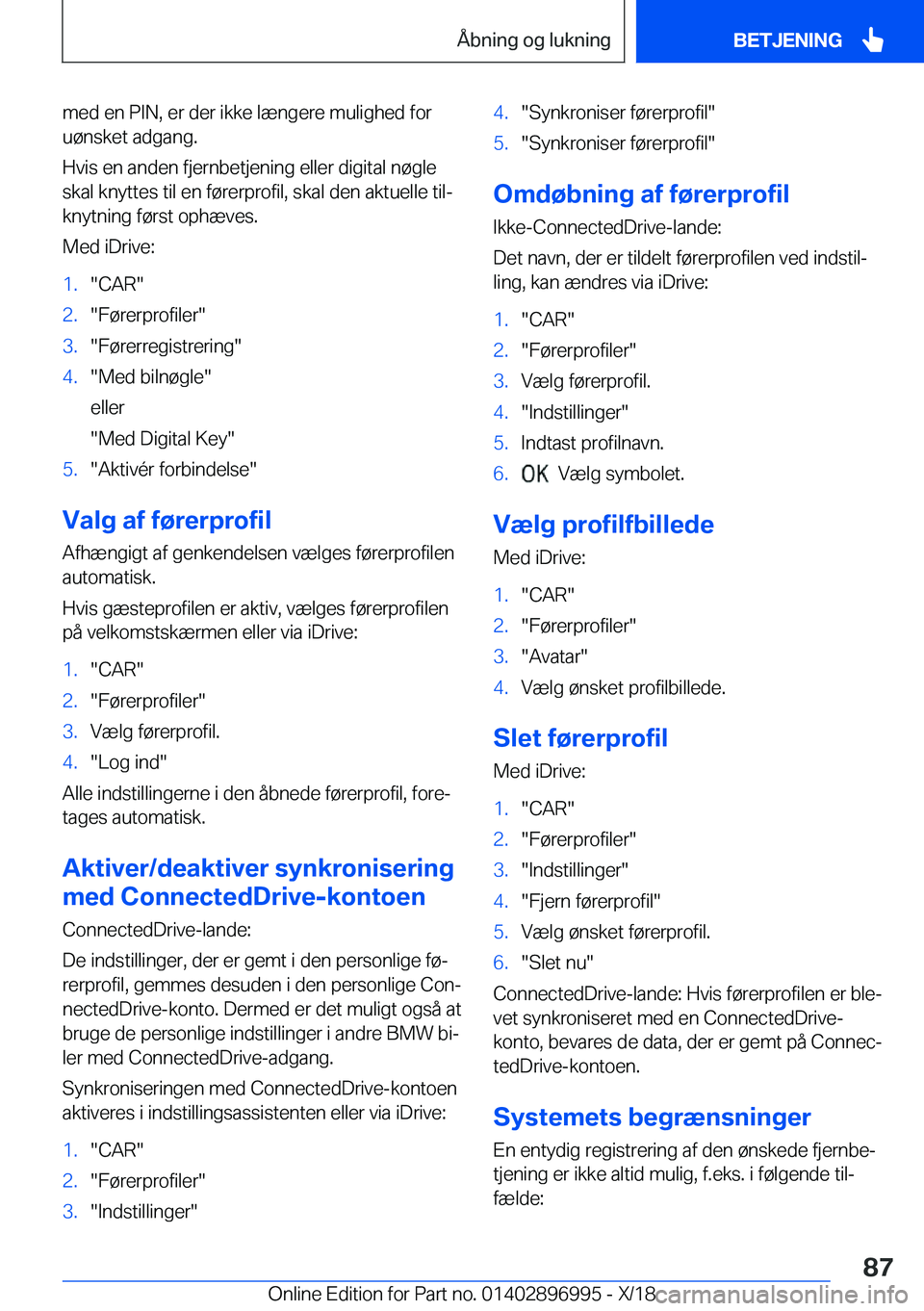 BMW Z4 2019  InstruktionsbØger (in Danish) �m�e�d��e�n��P�I�N�,��e�r��d�e�r��i�k�k�e��l�æ�n�g�e�r�e��m�u�l�i�g�h�e�d��f�o�r�u�