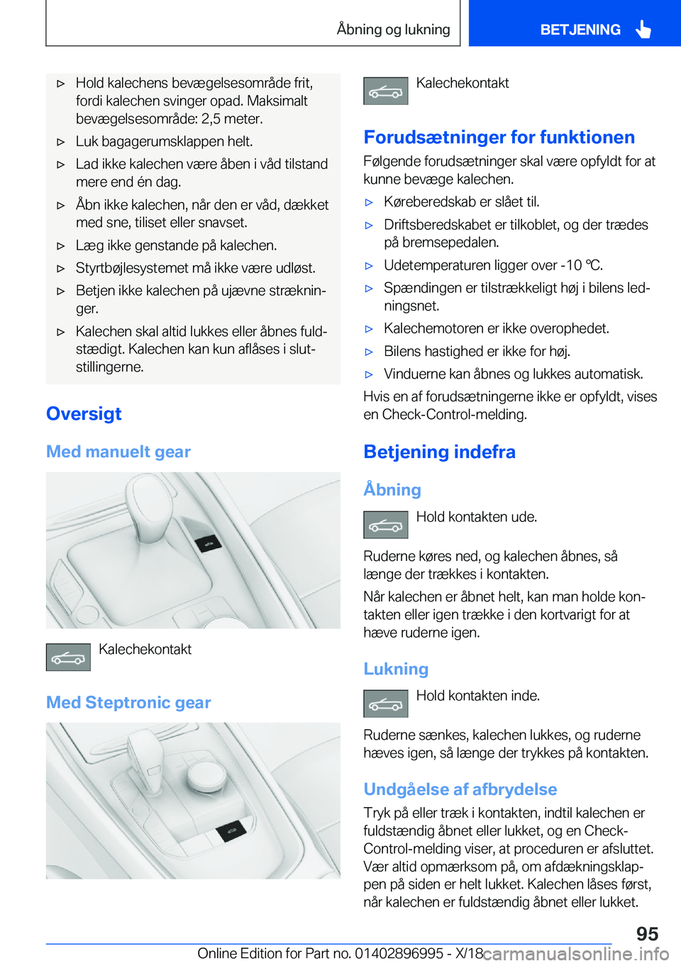 BMW Z4 2019  InstruktionsbØger (in Danish) 'x�H�o�l�d��k�a�l�e�c�h�e�n�s��b�e�v�æ�g�e�l�s�e�s�o�m�r�å�d�e��f�r�i�t�,
�f�o�r�d�i��k�a�l�e�c�h�e�n��s�v�i�n�g�e�r��o�p�a�d�.��M�a�k�s�i�m�a�l�t �b�e�v�æ�g�e�l�s�e�s�o�m�r�å�d�e�:��2