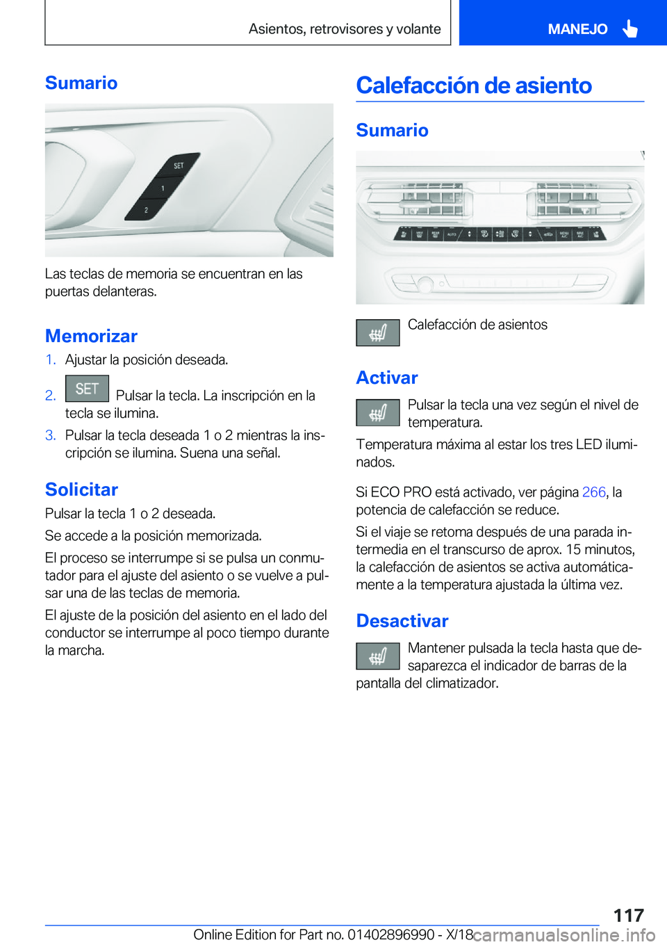 BMW Z4 2019  Manuales de Empleo (in Spanish) �S�u�m�a�r�i�o
�L�a�s��t�e�c�l�a�s��d�e��m�e�m�o�r�i�a��s�e��e�n�c�u�e�n�t�r�a�n��e�n��l�a�s
�p�u�e�r�t�a�s��d�e�l�a�n�t�e�r�a�s�.
�M�e�m�o�r�i�z�a�r
�1�.�A�j�u�s�t�a�r��l�a��p�o�s�i�c�i�
