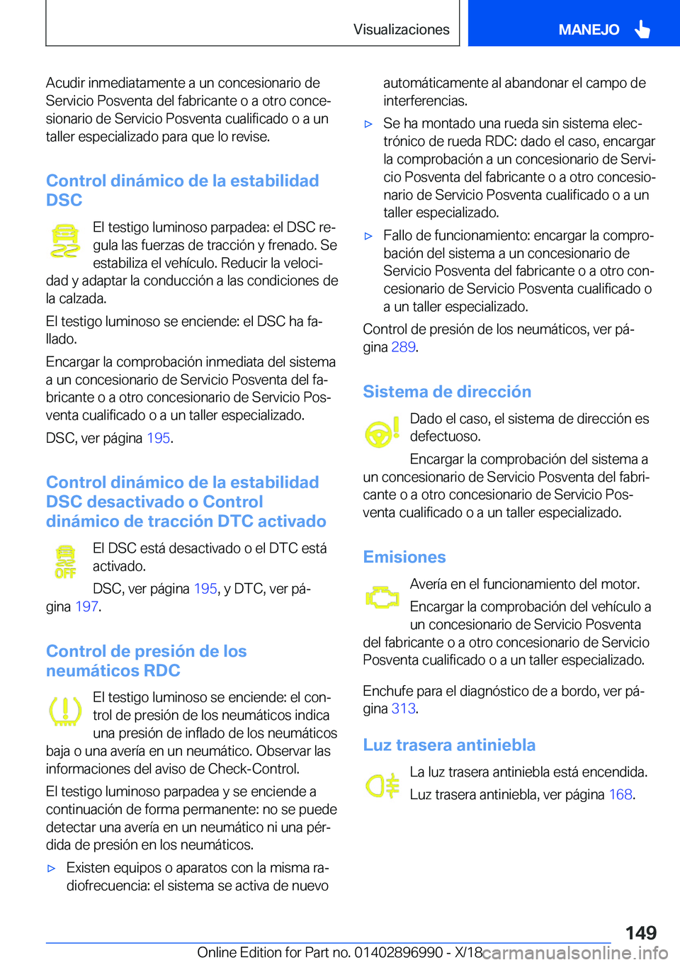 BMW Z4 2019  Manuales de Empleo (in Spanish) �A�c�u�d�i�r��i�n�m�e�d�i�a�t�a�m�e�n�t�e��a��u�n��c�o�n�c�e�s�i�o�n�a�r�i�o��d�e
�S�e�r�v�i�c�i�o��P�o�s�v�e�n�t�a��d�e�l��f�a�b�r�i�c�a�n�t�e��o��a��o�t�r�o��c�o�n�c�eª
�s�i�o�n�a�r�i�