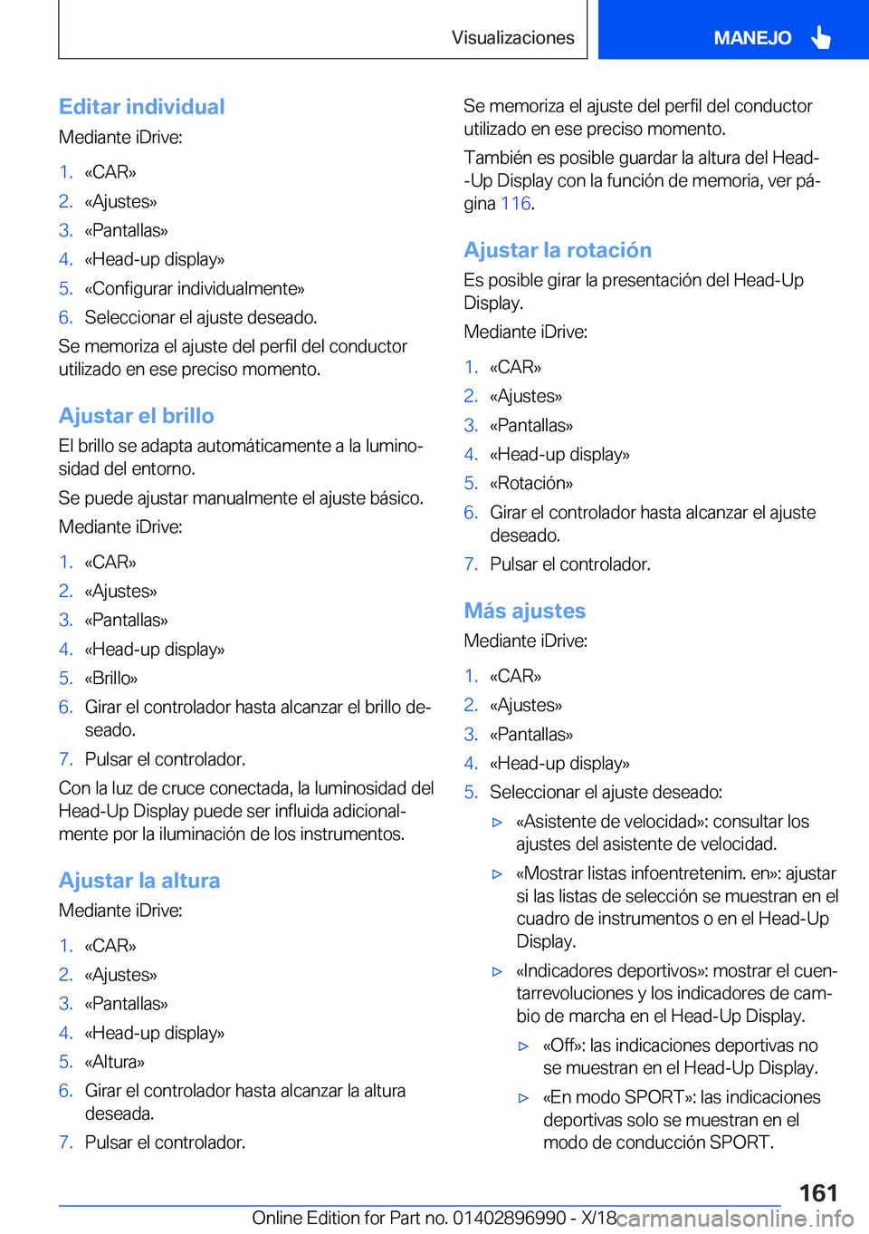 BMW Z4 2019  Manuales de Empleo (in Spanish) �E�d�i�t�a�r��i�n�d�i�v�i�d�u�a�l
�M�e�d�i�a�n�t�e��i�D�r�i�v�e�:�1�.�«�C�A�R�{�2�.�«�A�j�u�s�t�e�s�{�3�.�«�P�a�n�t�a�l�l�a�s�{�4�.�«�H�e�a�d�-�u�p��d�i�s�p�l�a�y�{�5�.�«�C�o�n�f�i�g�u�r�a�r�