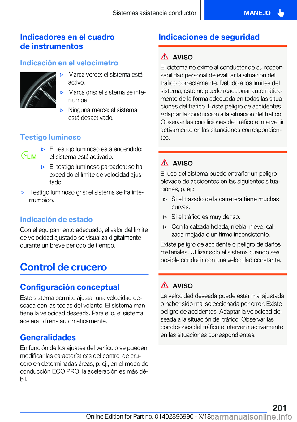 BMW Z4 2019  Manuales de Empleo (in Spanish) �I�n�d�i�c�a�d�o�r�e�s��e�n��e�l��c�u�a�d�r�o
�d�e��i�n�s�t�r�u�m�e�n�t�o�s
�I�n�d�i�c�a�c�i�