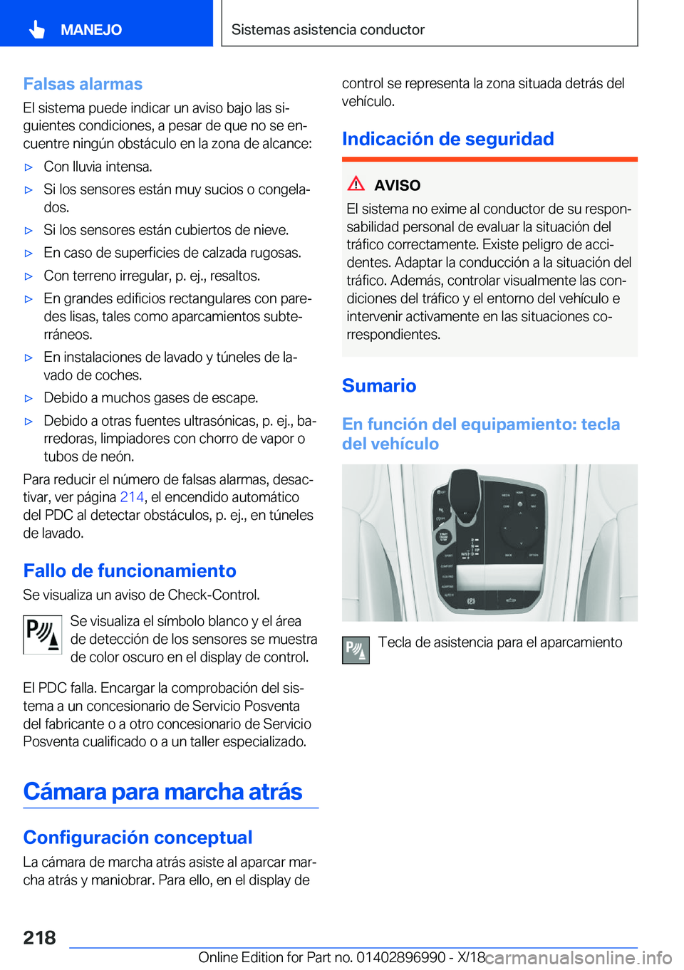 BMW Z4 2019  Manuales de Empleo (in Spanish) �F�a�l�s�a�s��a�l�a�r�m�a�s
�E�l��s�i�s�t�e�m�a��p�u�e�d�e��i�n�d�i�c�a�r��u�n��a�v�i�s�o��b�a�j�o��l�a�s��s�iª
�g�u�i�e�n�t�e�s��c�o�n�d�i�c�i�o�n�e�s�,��a��p�e�s�a�r��d�e��q�u�e��n�