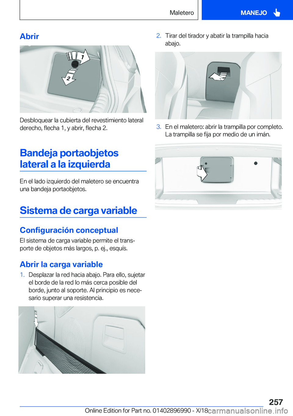 BMW Z4 2019  Manuales de Empleo (in Spanish) �A�b�r�i�r
�D�e�s�b�l�o�q�u�e�a�r��l�a��c�u�b�i�e�r�t�a��d�e�l��r�e�v�e�s�t�i�m�i�e�n�t�o��l�a�t�e�r�a�l
�d�e�r�e�c�h�o�,��f�l�e�c�h�a��1�,��y��a�b�r�i�r�,��f�l�e�c�h�a��2�.
�B�a�n�d�e�j�a�