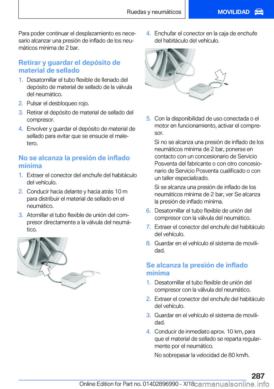 BMW Z4 2019  Manuales de Empleo (in Spanish) �P�a�r�a��p�o�d�e�r��c�o�n�t�i�n�u�a�r��e�l��d�e�s�p�l�a�z�a�m�i�e�n�t�o��e�s��n�e�c�eª
�s�a�r�i�o��a�l�c�a�n�z�a�r��u�n�a��p�r�e�s�i�
