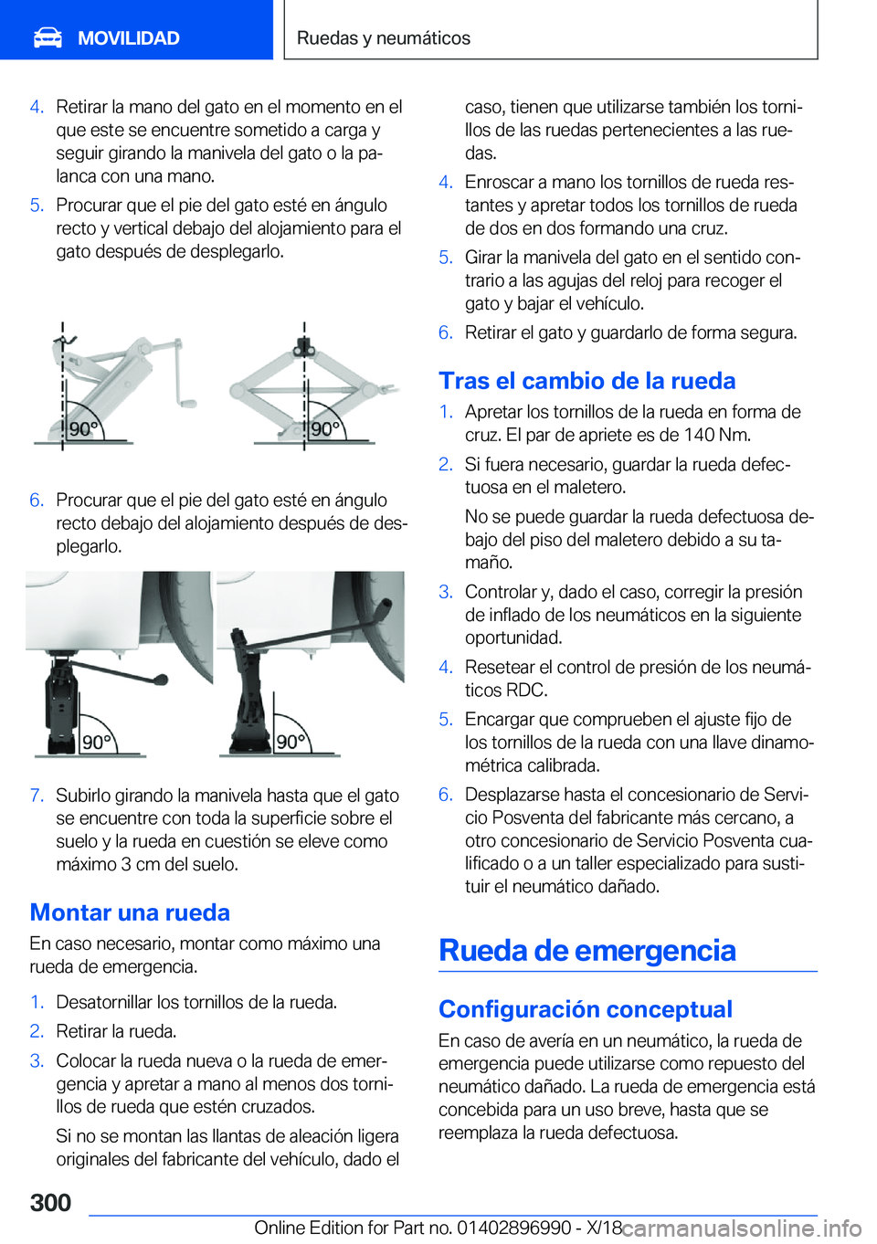 BMW Z4 2019  Manuales de Empleo (in Spanish) �4�.�R�e�t�i�r�a�r��l�a��m�a�n�o��d�e�l��g�a�t�o��e�n��e�l��m�o�m�e�n�t�o��e�n��e�l�q�u�e��e�s�t�e��s�e��e�n�c�u�e�n�t�r�e��s�o�m�e�t�i�d�o��a��c�a�r�g�a��y�s�e�g�u�i�r��g�i�r�a�n�d�o