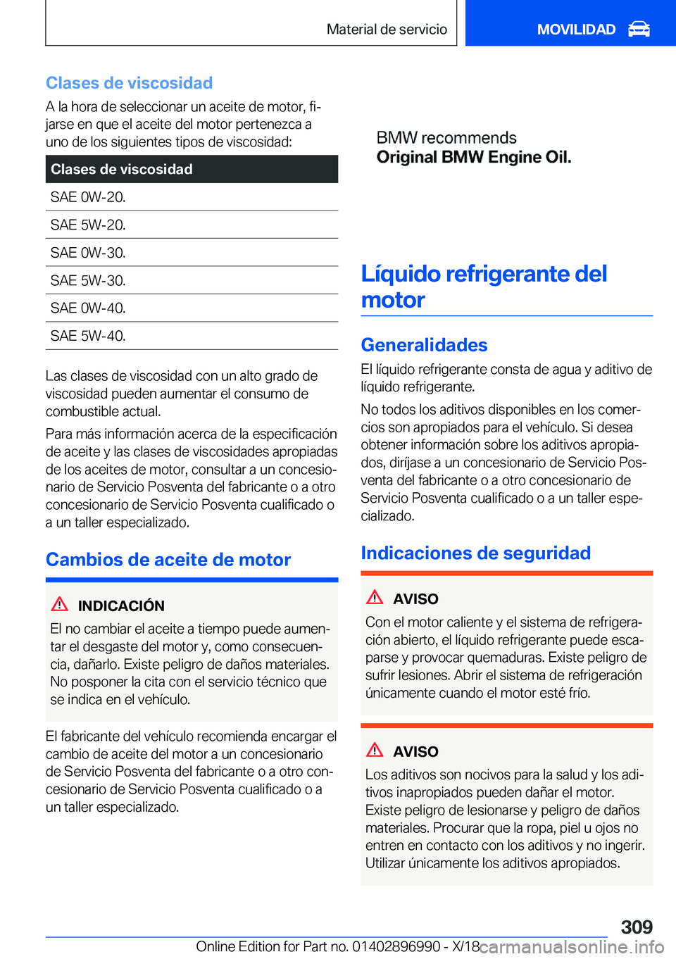 BMW Z4 2019  Manuales de Empleo (in Spanish) �C�l�a�s�e�s��d�e��v�i�s�c�o�s�i�d�a�d�A��l�a��h�o�r�a��d�e��s�e�l�e�c�c�i�o�n�a�r��u�n��a�c�e�i�t�e��d�e��m�o�t�o�r�,��f�iª
�j�a�r�s�e��e�n��q�u�e��e�l��a�c�e�i�t�e��d�e�l��m�o�t�o