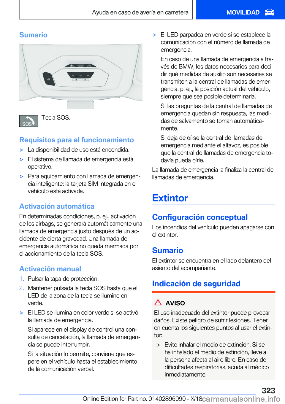 BMW Z4 2019  Manuales de Empleo (in Spanish) �S�u�m�a�r�i�o
�T�e�c�l�a��S�O�S�.
�R�e�q�u�i�s�i�t�o�s��p�a�r�a��e�l��f�u�n�c�i�o�n�a�m�i�e�n�t�o
x�L�a��d�i�s�p�o�n�i�b�i�l�i�d�a�d��d�e��u�s�o��e�s�t�