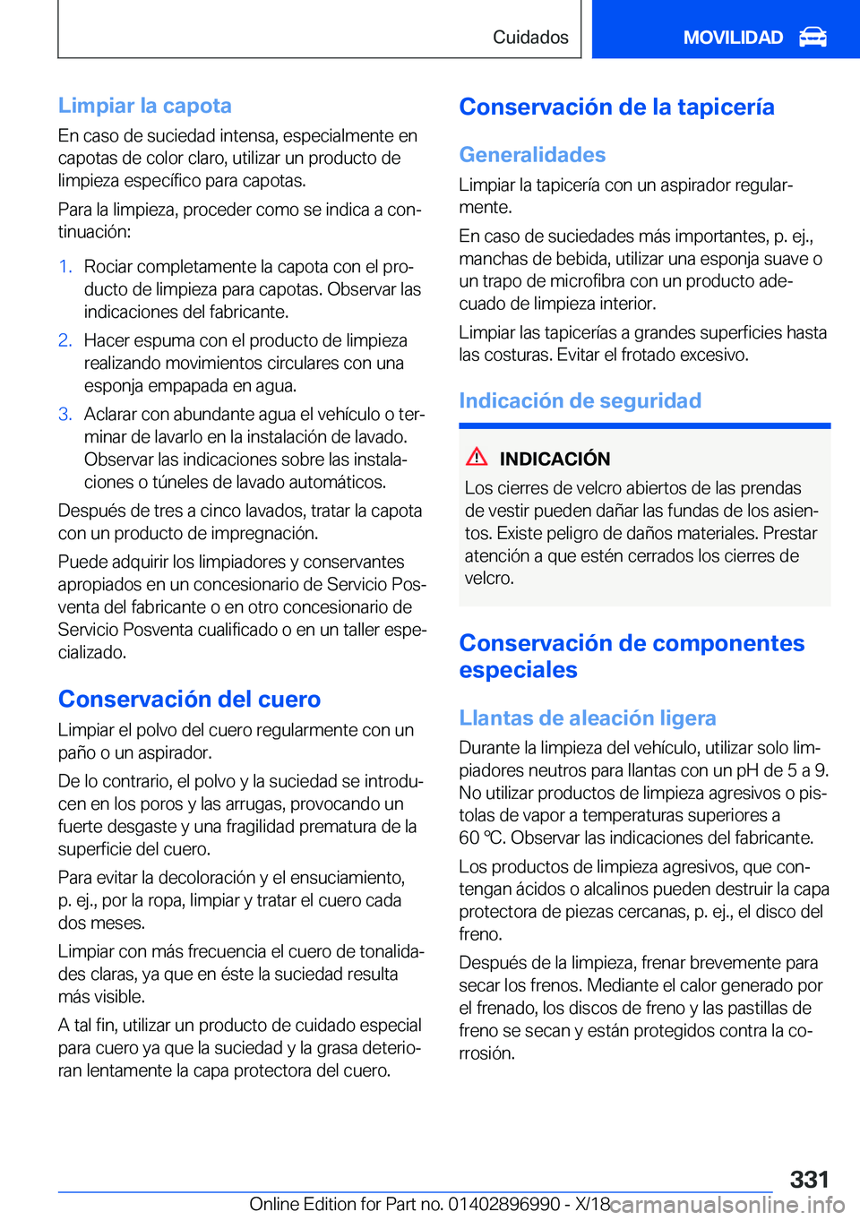BMW Z4 2019  Manuales de Empleo (in Spanish) �L�i�m�p�i�a�r��l�a��c�a�p�o�t�a�E�n��c�a�s�o��d�e��s�u�c�i�e�d�a�d��i�n�t�e�n�s�a�,��e�s�p�e�c�i�a�l�m�e�n�t�e��e�n
�c�a�p�o�t�a�s��d�e��c�o�l�o�r��c�l�a�r�o�,��u�t�i�l�i�z�a�r��u�n��p�
