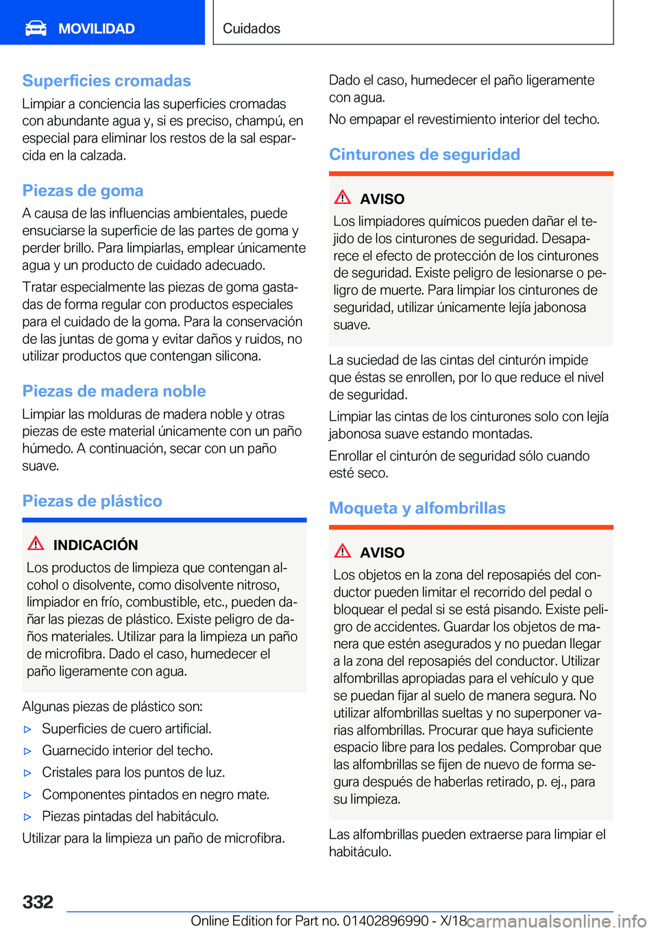 BMW Z4 2019  Manuales de Empleo (in Spanish) �S�u�p�e�r�f�i�c�i�e�s��c�r�o�m�a�d�a�s
�L�i�m�p�i�a�r��a��c�o�n�c�i�e�n�c�i�a��l�a�s��s�u�p�e�r�f�i�c�i�e�s��c�r�o�m�a�d�a�s
�c�o�n��a�b�u�n�d�a�n�t�e��a�g�u�a��y�,��s�i��e�s��p�r�e�c�i�s