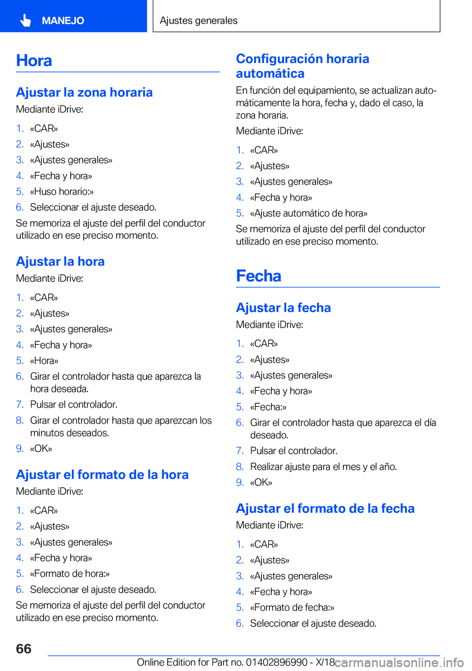 BMW Z4 2019  Manuales de Empleo (in Spanish) �H�o�r�a
�A�j�u�s�t�a�r��l�a��z�o�n�a��h�o�r�a�r�i�a�M�e�d�i�a�n�t�e��i�D�r�i�v�e�:
�1�.�«�C�A�R�{�2�.�«�A�j�u�s�t�e�s�{�3�.�«�A�j�u�s�t�e�s��g�e�n�e�r�a�l�e�s�{�4�.�«�F�e�c�h�a��y��h�o�r�a
