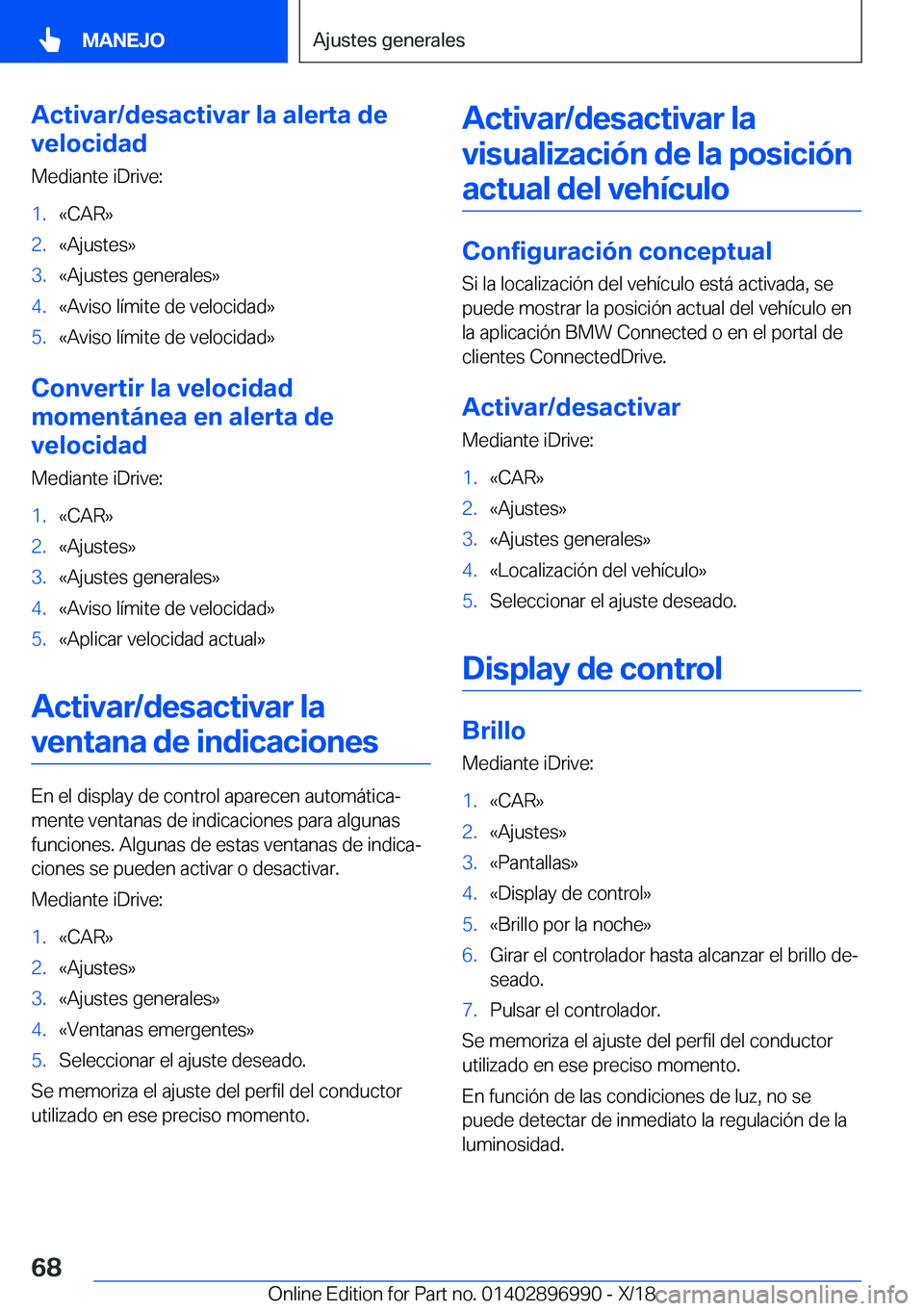 BMW Z4 2019  Manuales de Empleo (in Spanish) �A�c�t�i�v�a�r�/�d�e�s�a�c�t�i�v�a�r��l�a��a�l�e�r�t�a��d�e
�v�e�l�o�c�i�d�a�d
�M�e�d�i�a�n�t�e��i�D�r�i�v�e�:�1�.�«�C�A�R�{�2�.�«�A�j�u�s�t�e�s�{�3�.�«�A�j�u�s�t�e�s��g�e�n�e�r�a�l�e�s�{�4�.�