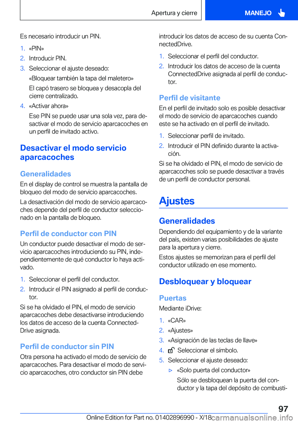 BMW Z4 2019  Manuales de Empleo (in Spanish) �E�s��n�e�c�e�s�a�r�i�o��i�n�t�r�o�d�u�c�i�r��u�n��P�I�N�.�1�.�«�P�I�N�{�2�.�I�n�t�r�o�d�u�c�i�r��P�I�N�.�3�.�S�e�l�e�c�c�i�o�n�a�r��e�l��a�j�u�s�t�e��d�e�s�e�a�d�o�:
�«�B�l�o�q�u�e�a�r��t�