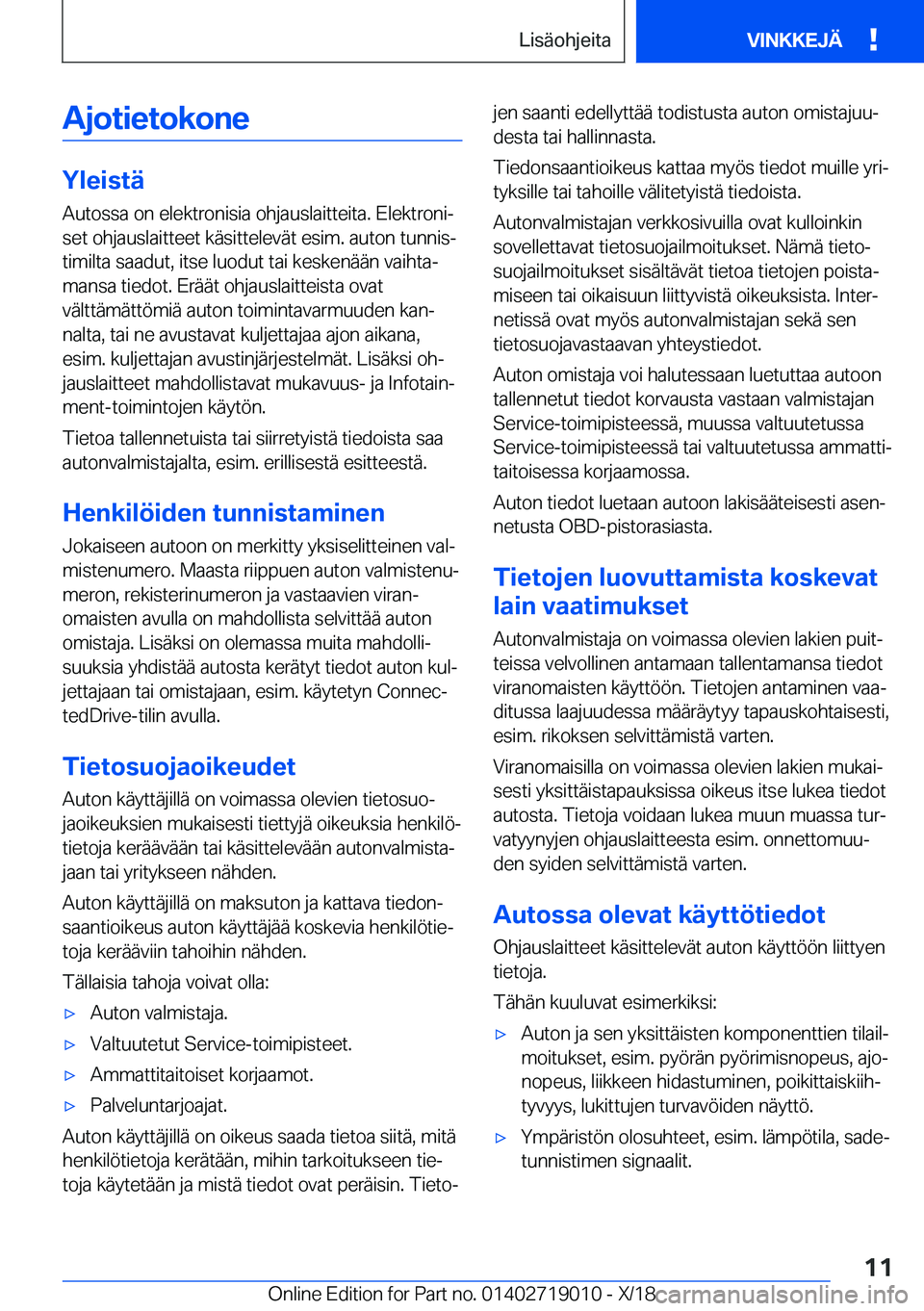 BMW Z4 2019  Omistajan Käsikirja (in Finnish) �A�j�o�t�i�e�t�o�k�o�n�e
�Y�l�e�i�s�t�