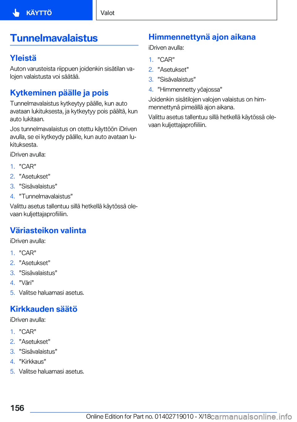 BMW Z4 2019  Omistajan Käsikirja (in Finnish) �T�u�n�n�e�l�m�a�v�a�l�a�i�s�t�u�s
�Y�l�e�i�s�t�