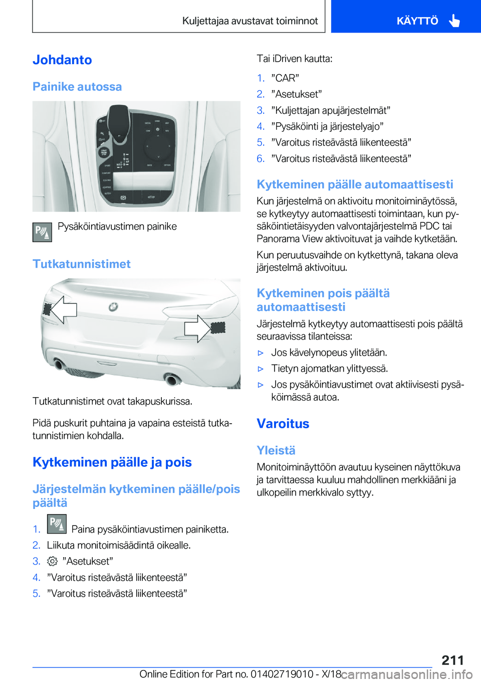 BMW Z4 2019  Omistajan Käsikirja (in Finnish) �J�o�h�d�a�n�t�o
�P�a�i�n�i�k�e��a�u�t�o�s�s�a
�P�y�s�