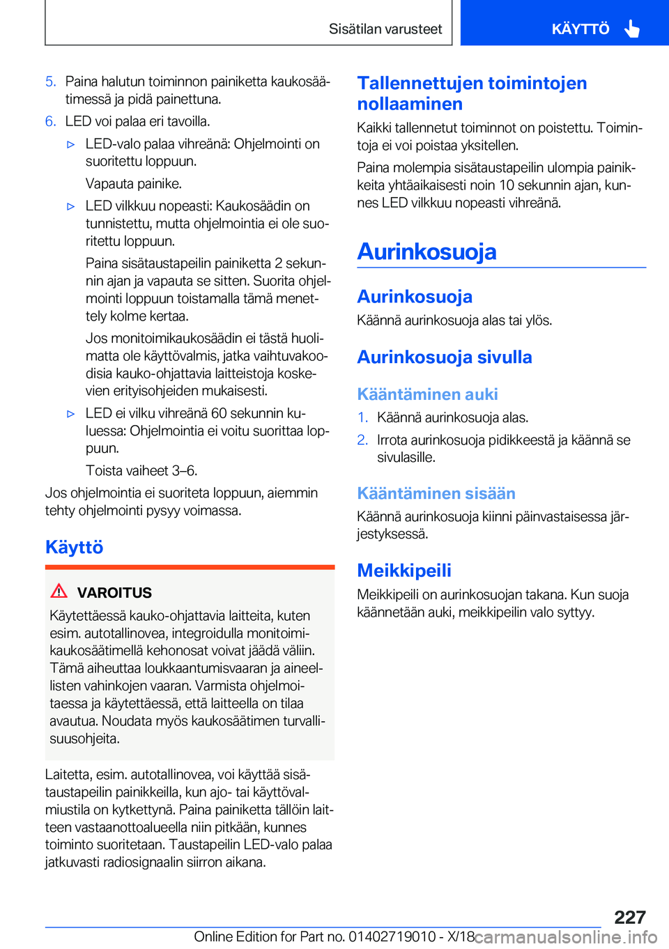 BMW Z4 2019  Omistajan Käsikirja (in Finnish) �5�.�P�a�i�n�a��h�a�l�u�t�u�n��t�o�i�m�i�n�n�o�n��p�a�i�n�i�k�e�t�t�a��k�a�u�k�o�s�