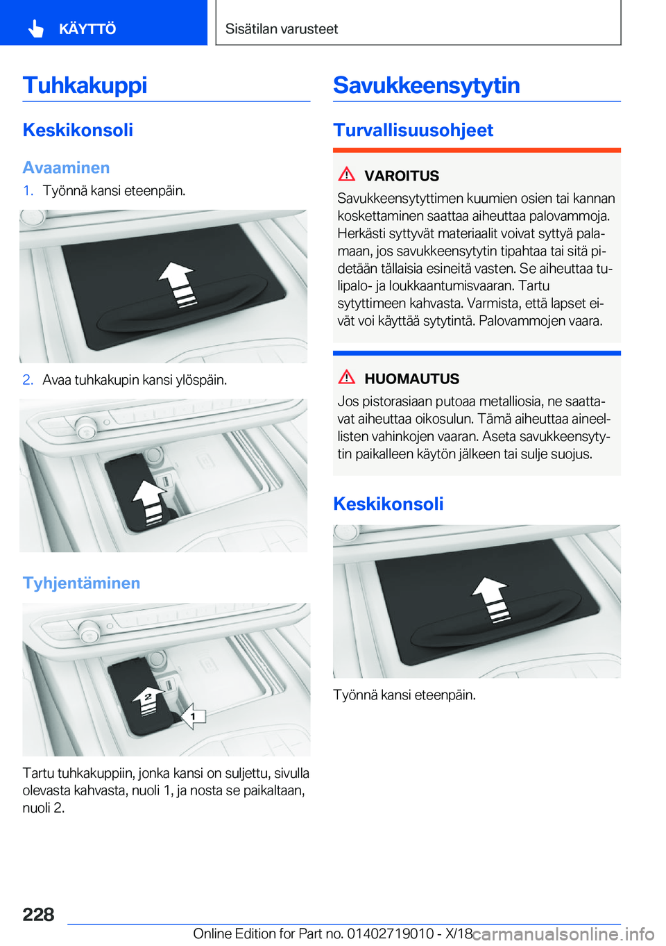 BMW Z4 2019  Omistajan Käsikirja (in Finnish) �T�u�h�k�a�k�u�p�p�i
�K�e�s�k�i�k�o�n�s�o�l�i
�A�v�a�a�m�i�n�e�n
�1�.�T�y�