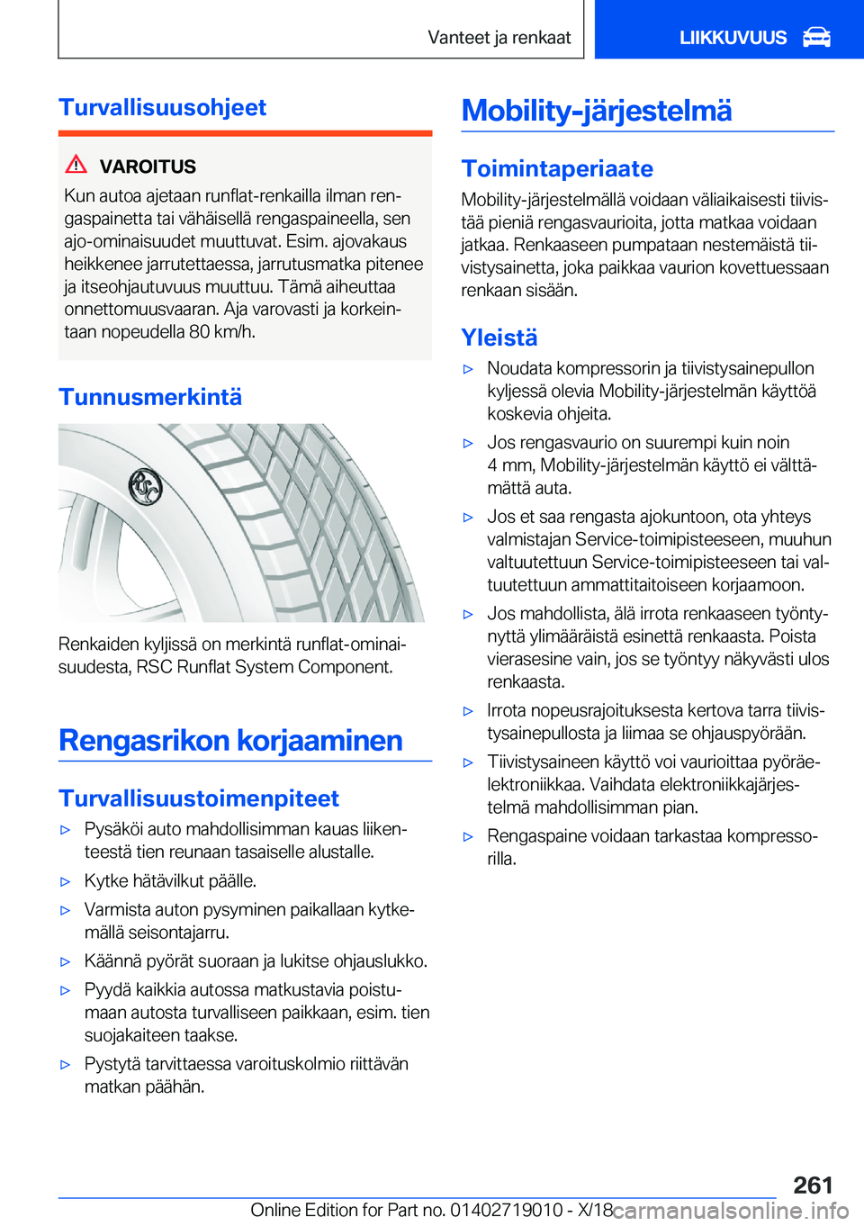 BMW Z4 2019  Omistajan Käsikirja (in Finnish) �T�u�r�v�a�l�l�i�s�u�u�s�o�h�j�e�e�t
�V�A�R�O�I�T�U�S
�K�u�n��a�u�t�o�a��a�j�e�t�a�a�n��r�u�n�f�l�a�t�-�r�e�n�k�a�i�l�l�a��i�l�m�a�n��r�e�nj �g�a�s�p�a�i�n�e�t�t�a��t�a�i��v�