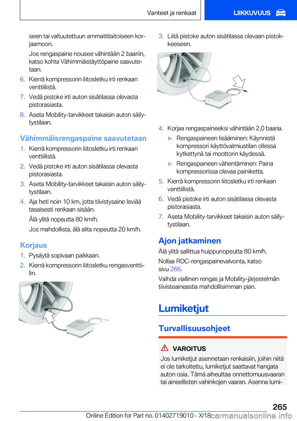 BMW Z4 2019  Omistajan Käsikirja (in Finnish) �s�e�e�n��t�a�i��v�a�l�t�u�u�t�e�t�t�u�u�n��a�m�m�a�t�t�i�t�a�i�t�o�i�s�e�e�n��k�o�rj
�j�a�a�m�o�o�n�.
�J�o�s��r�e�n�g�a�s�p�a�i�n�e��n�o�u�s�e�e��v�