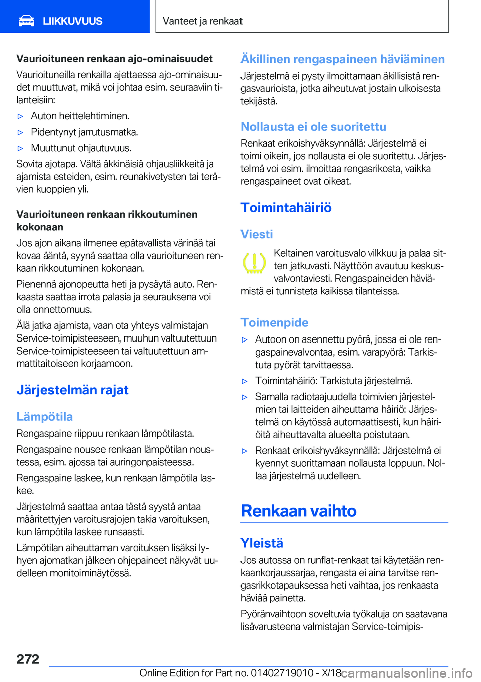 BMW Z4 2019  Omistajan Käsikirja (in Finnish) �V�a�u�r�i�o�i�t�u�n�e�e�n��r�e�n�k�a�a�n��a�j�o�-�o�m�i�n�a�i�s�u�u�d�e�t
�V�a�u�r�i�o�i�t�u�n�e�i�l�l�a��r�e�n�k�a�i�l�l�a��a�j�e�t�t�a�e�s�s�a��a�j�o�-�o�m�i�n�a�i�s�u�uj
�d�e�t��m�u�u�t�t�u