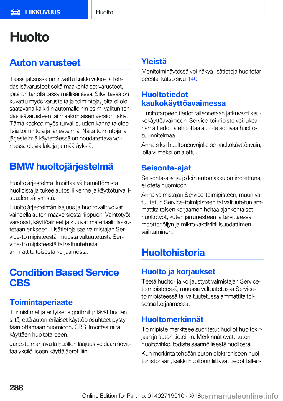 BMW Z4 2019  Omistajan Käsikirja (in Finnish) �H�u�o�l�t�o�A�u�t�o�n��v�a�r�u�s�t�e�e�t
�T�