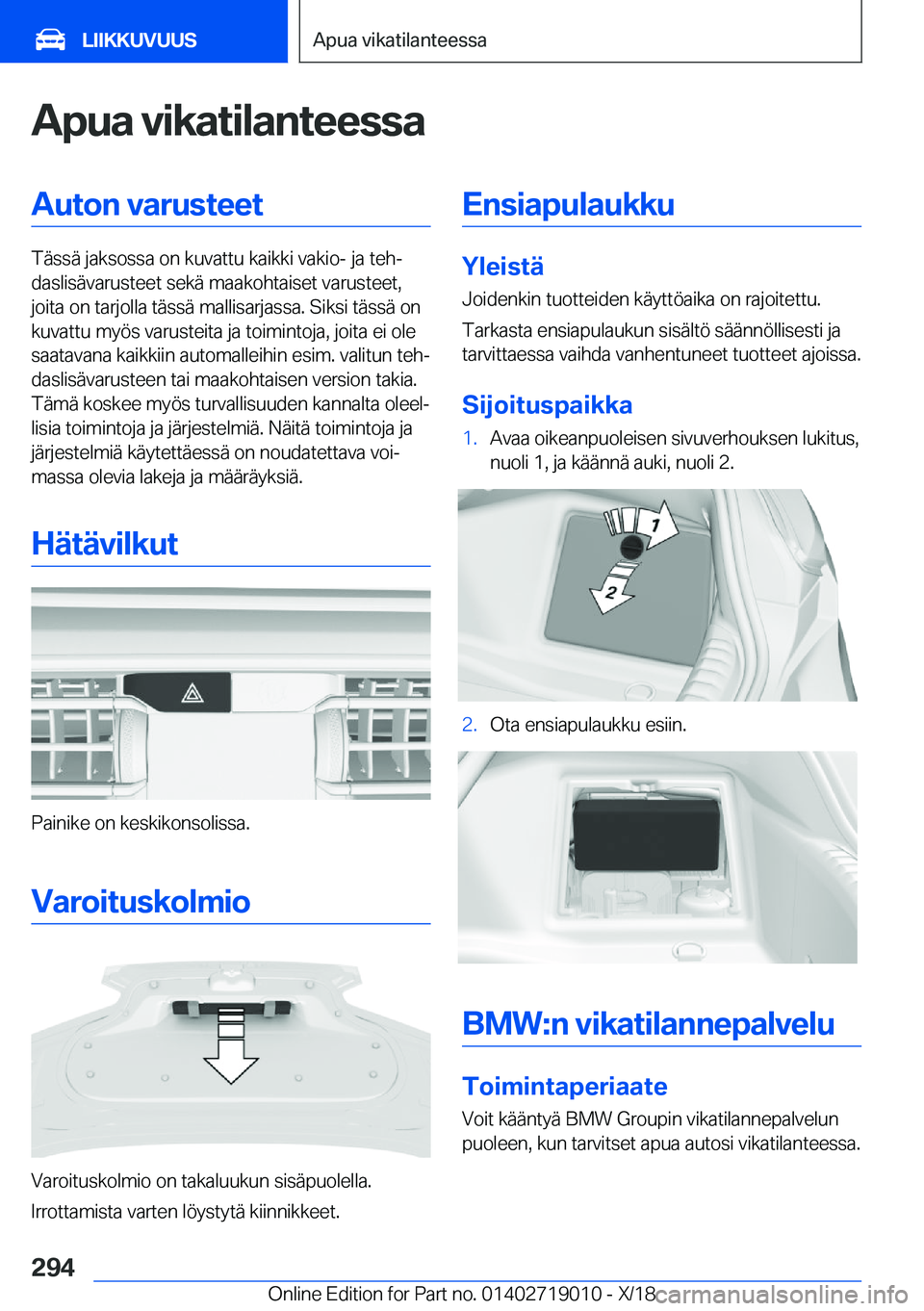 BMW Z4 2019  Omistajan Käsikirja (in Finnish) �A�p�u�a��v�i�k�a�t�i�l�a�n�t�e�e�s�s�a�A�u�t�o�n��v�a�r�u�s�t�e�e�t
�T�