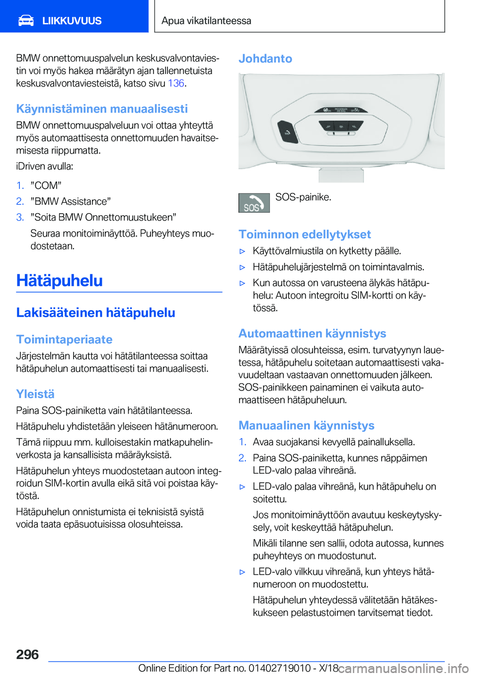 BMW Z4 2019  Omistajan Käsikirja (in Finnish) �B�M�W��o�n�n�e�t�t�o�m�u�u�s�p�a�l�v�e�l�u�n��k�e�s�k�u�s�v�a�l�v�o�n�t�a�v�i�e�sj�t�i�n��v�o�i��m�y�
