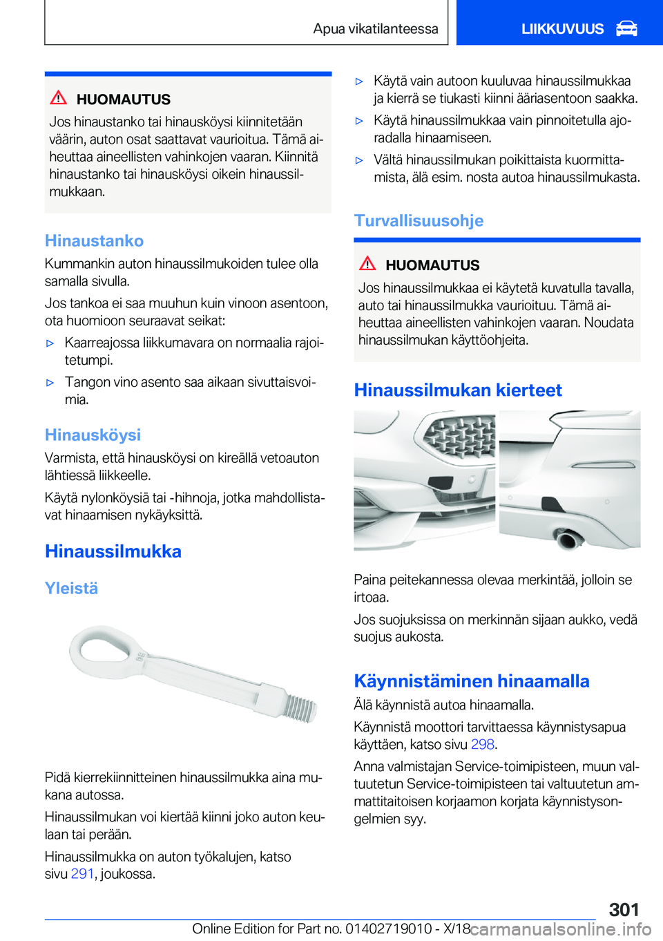 BMW Z4 2019  Omistajan Käsikirja (in Finnish) �H�U�O�M�A�U�T�U�S
�J�o�s��h�i�n�a�u�s�t�a�n�k�o��t�a�i��h�i�n�a�u�s�k�