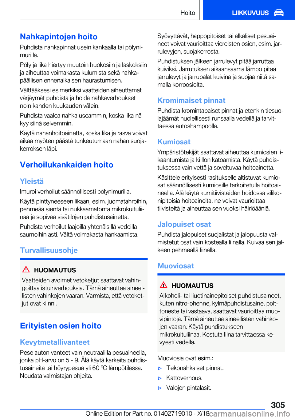 BMW Z4 2019  Omistajan Käsikirja (in Finnish) �N�a�h�k�a�p�i�n�t�o�j�e�n��h�o�i�t�o
�P�u�h�d�i�s�t�a��n�a�h�k�a�p�i�n�n�a�t��u�s�e�i�n��k�a�n�k�a�a�l�l�a��t�a�i��p�