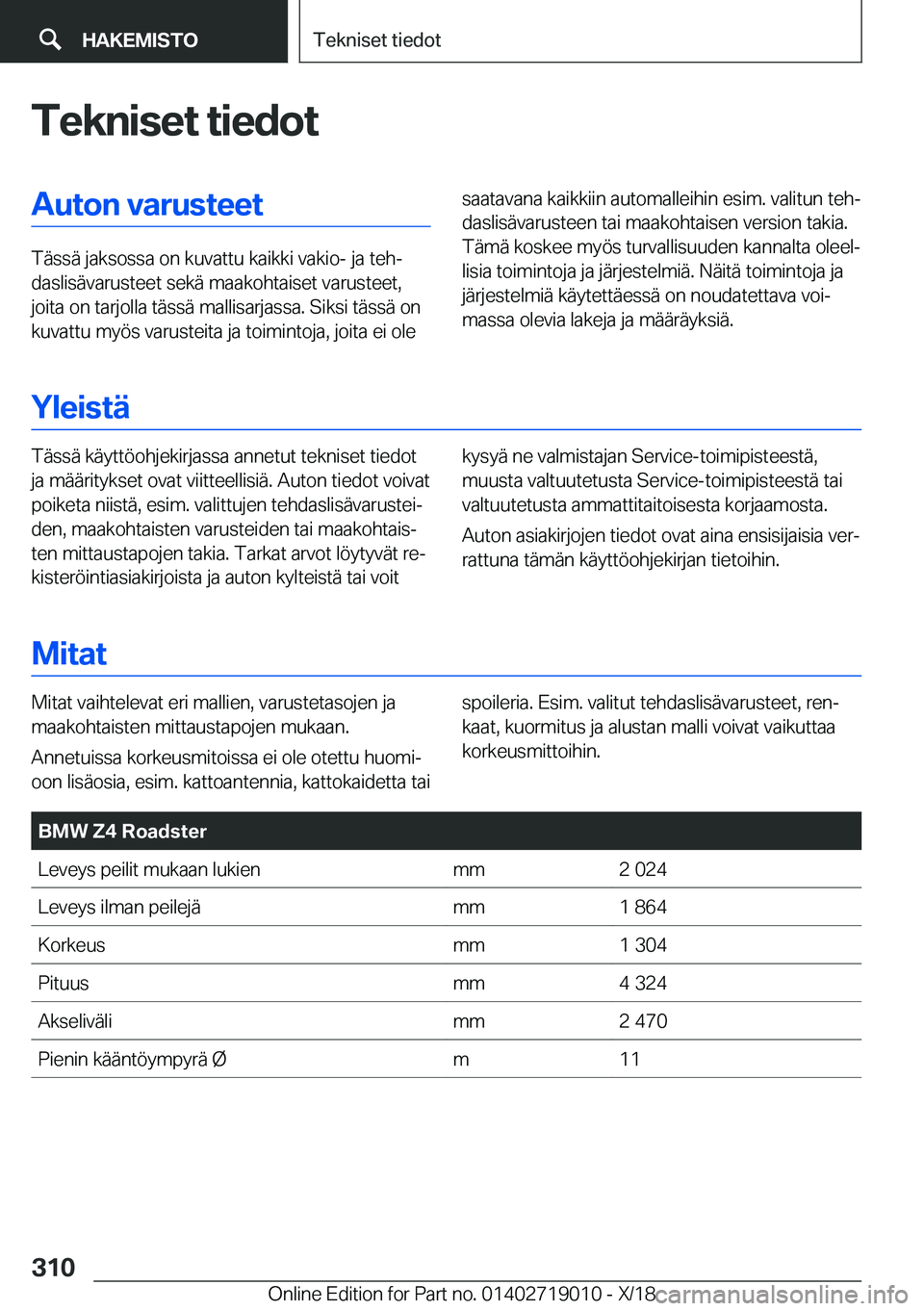BMW Z4 2019  Omistajan Käsikirja (in Finnish) �T�e�k�n�i�s�e�t��t�i�e�d�o�t�A�u�t�o�n��v�a�r�u�s�t�e�e�t
�T�