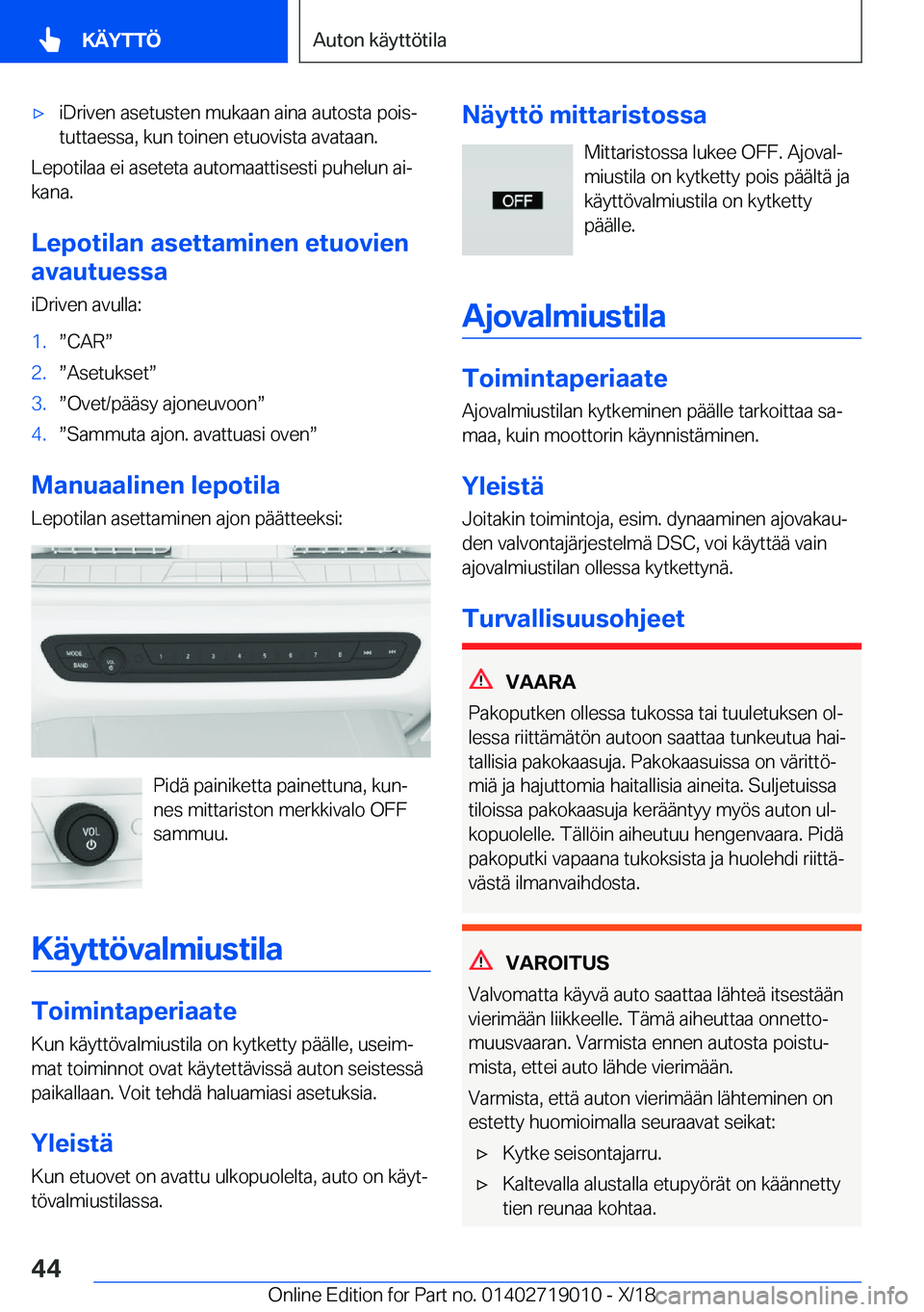 BMW Z4 2019  Omistajan Käsikirja (in Finnish) 'x�i�D�r�i�v�e�n��a�s�e�t�u�s�t�e�n��m�u�k�a�a�n��a�i�n�a��a�u�t�o�s�t�a��p�o�i�sj
�t�u�t�t�a�e�s�s�a�,��k�u�n��t�o�i�n�e�n��e�t�u�o�v�i�s�t�a��a�v�a�t�a�a�n�.
�L�e�p�o�t�i�l�a�a��e�i�