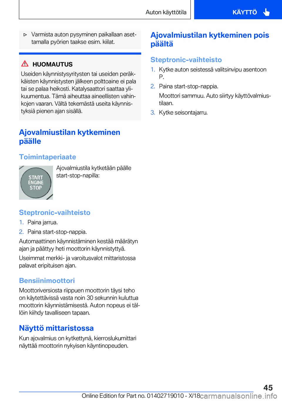 BMW Z4 2019  Omistajan Käsikirja (in Finnish) 'x�V�a�r�m�i�s�t�a��a�u�t�o�n��p�y�s�y�m�i�n�e�n��p�a�i�k�a�l�l�a�a�n��a�s�e�tj�t�a�m�a�l�l�a��p�y�
