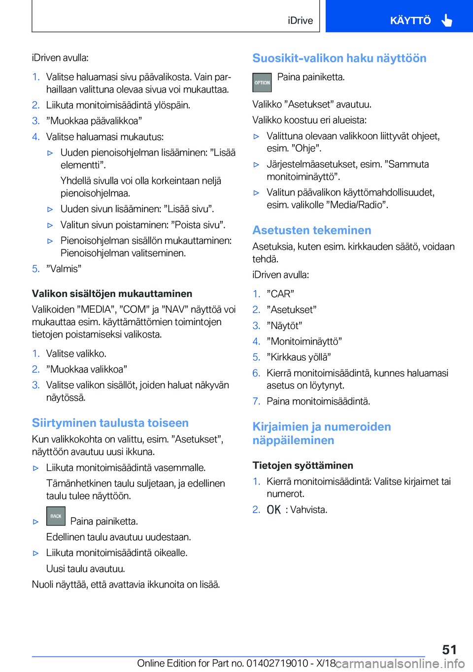 BMW Z4 2019  Omistajan Käsikirja (in Finnish) �i�D�r�i�v�e�n��a�v�u�l�l�a�:�1�.�V�a�l�i�t�s�e��h�a�l�u�a�m�a�s�i��s�i�v�u��p�