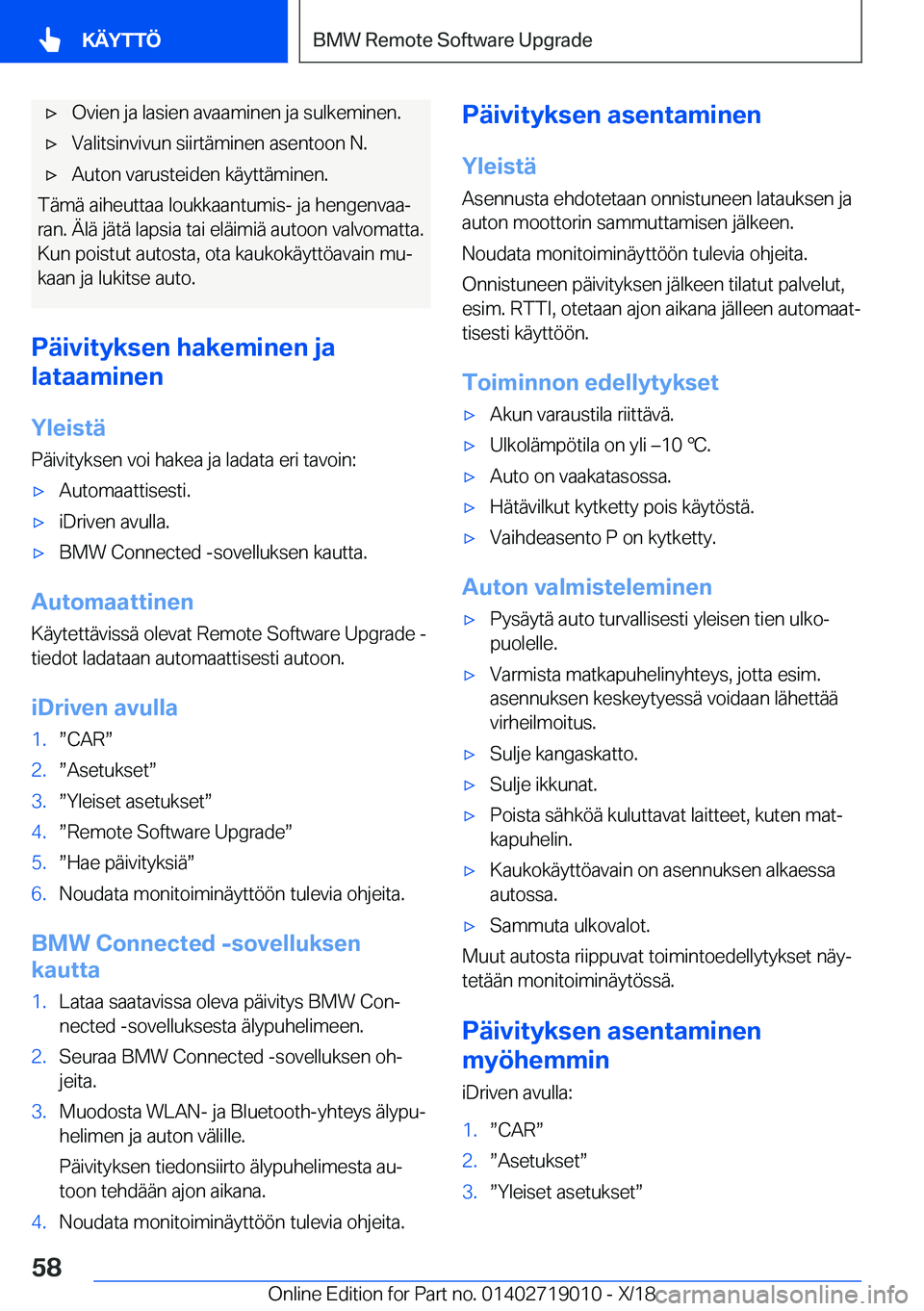 BMW Z4 2019  Omistajan Käsikirja (in Finnish) 'x�O�v�i�e�n��j�a��l�a�s�i�e�n��a�v�a�a�m�i�n�e�n��j�a��s�u�l�k�e�m�i�n�e�n�.'x�V�a�l�i�t�s�i�n�v�i�v�u�n��s�i�i�r�t�