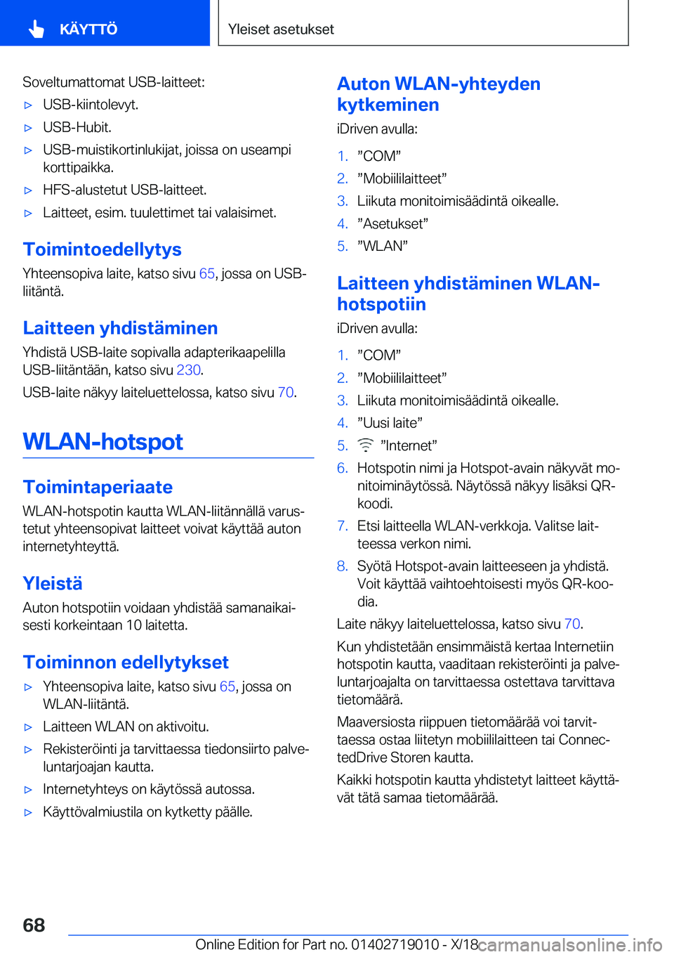 BMW Z4 2019  Omistajan Käsikirja (in Finnish) �S�o�v�e�l�t�u�m�a�t�t�o�m�a�t��U�S�B�-�l�a�i�t�t�e�e�t�:'x�U�S�B�-�k�i�i�n�t�o�l�e�v�y�t�.'x�U�S�B�-�H�u�b�i�t�.'x�U�S�B�-�m�u�i�s�t�i�k�o�r�t�i�n�l�u�k�i�j�a�t�,��j�o�i�s�s�a��o�n��u