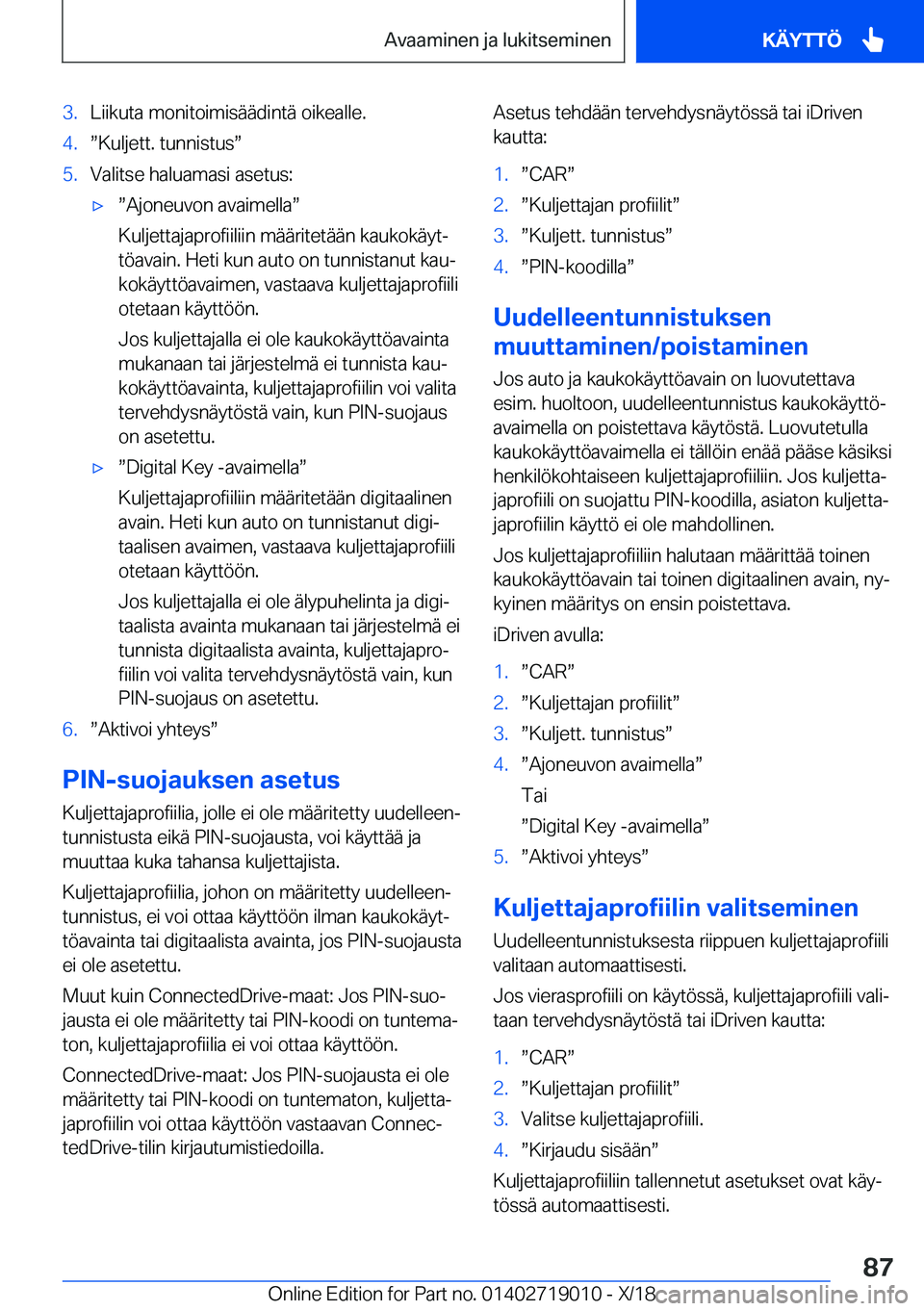 BMW Z4 2019  Omistajan Käsikirja (in Finnish) �3�.�L�i�i�k�u�t�a��m�o�n�i�t�o�i�m�i�s�